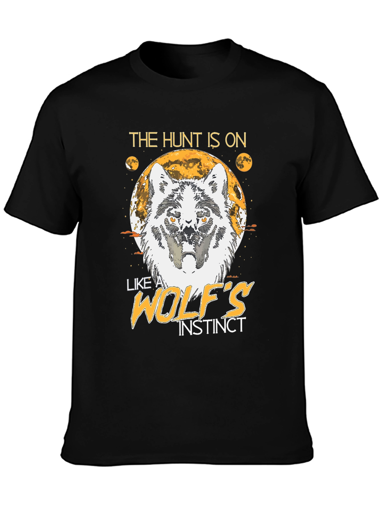 The Hunt Is On Wolf Instinct T-Shirt