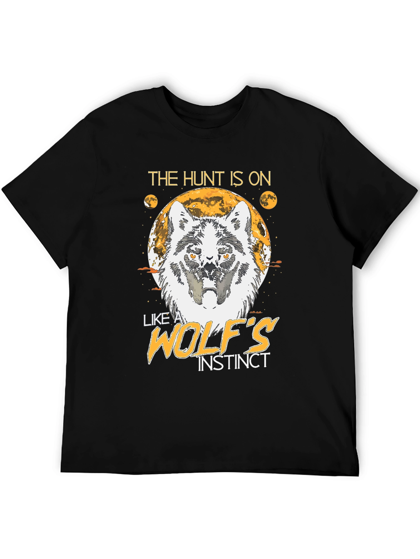 The Hunt Is On Wolf Instinct T-Shirt
