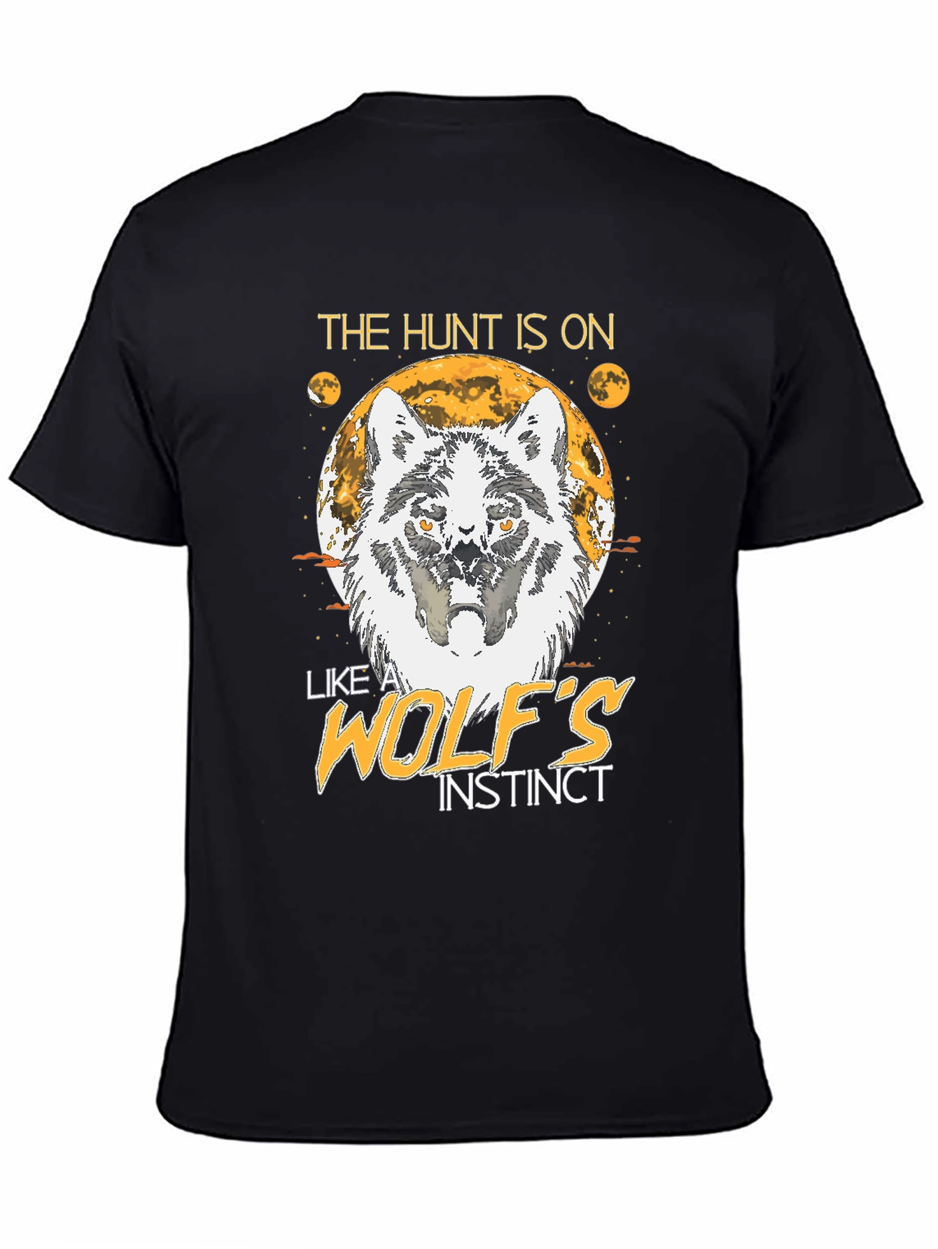 The Hunt Is On Wolf Instinct T-Shirt