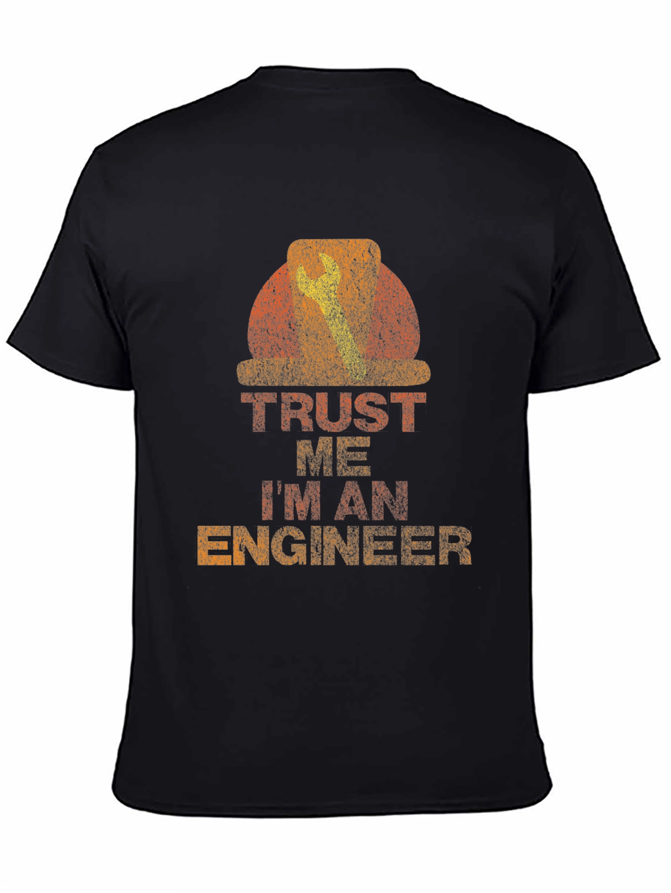 Trust Me Im An Engineer T-Shirt