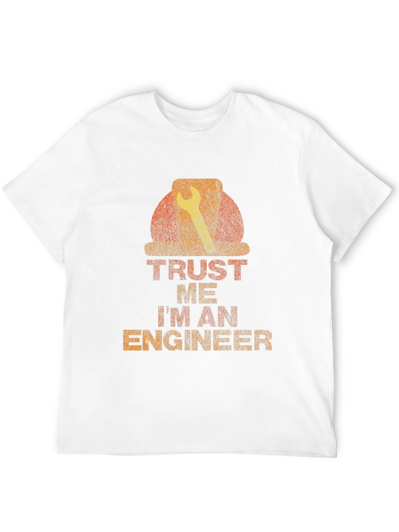 Trust Me Im An Engineer T-Shirt