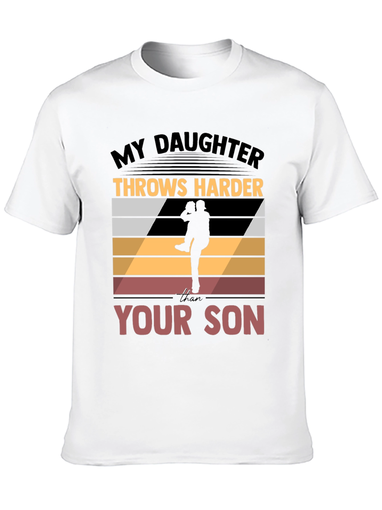 My Daughter Throws Harder T-Shirt