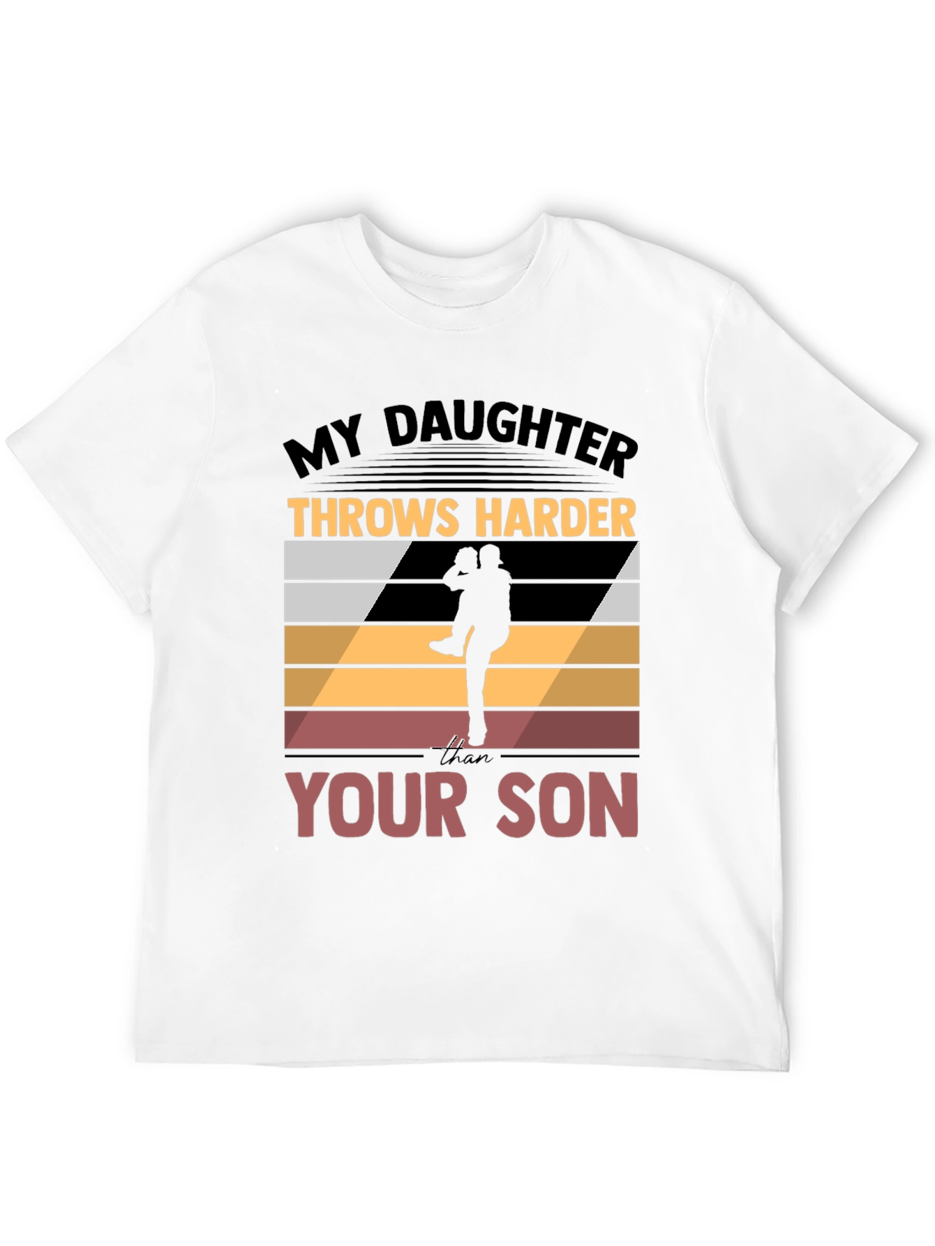 My Daughter Throws Harder T-Shirt