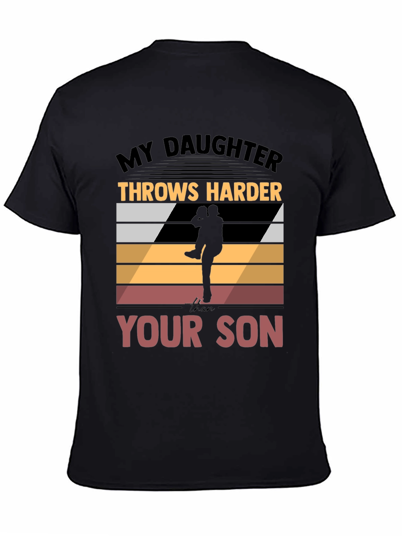 My Daughter Throws Harder T-Shirt