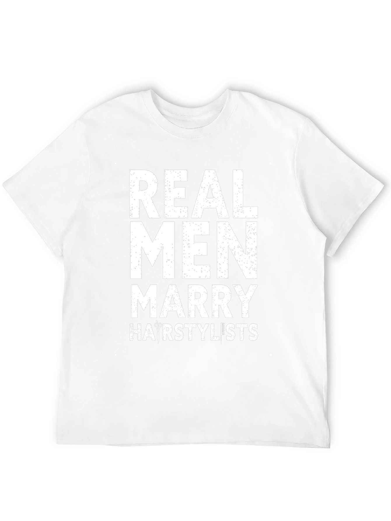 Real Men Marry Hairstylists Black T-Shirt