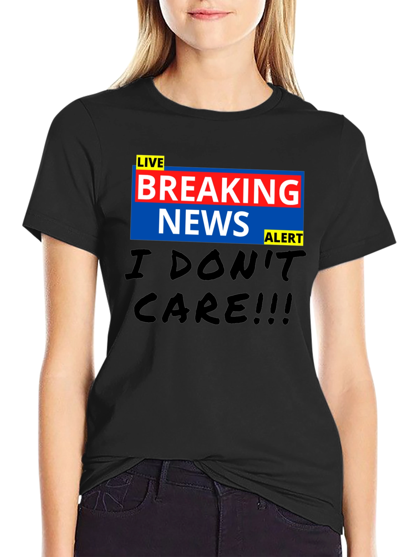 Breaking News I Dont Care Black T-Shirt