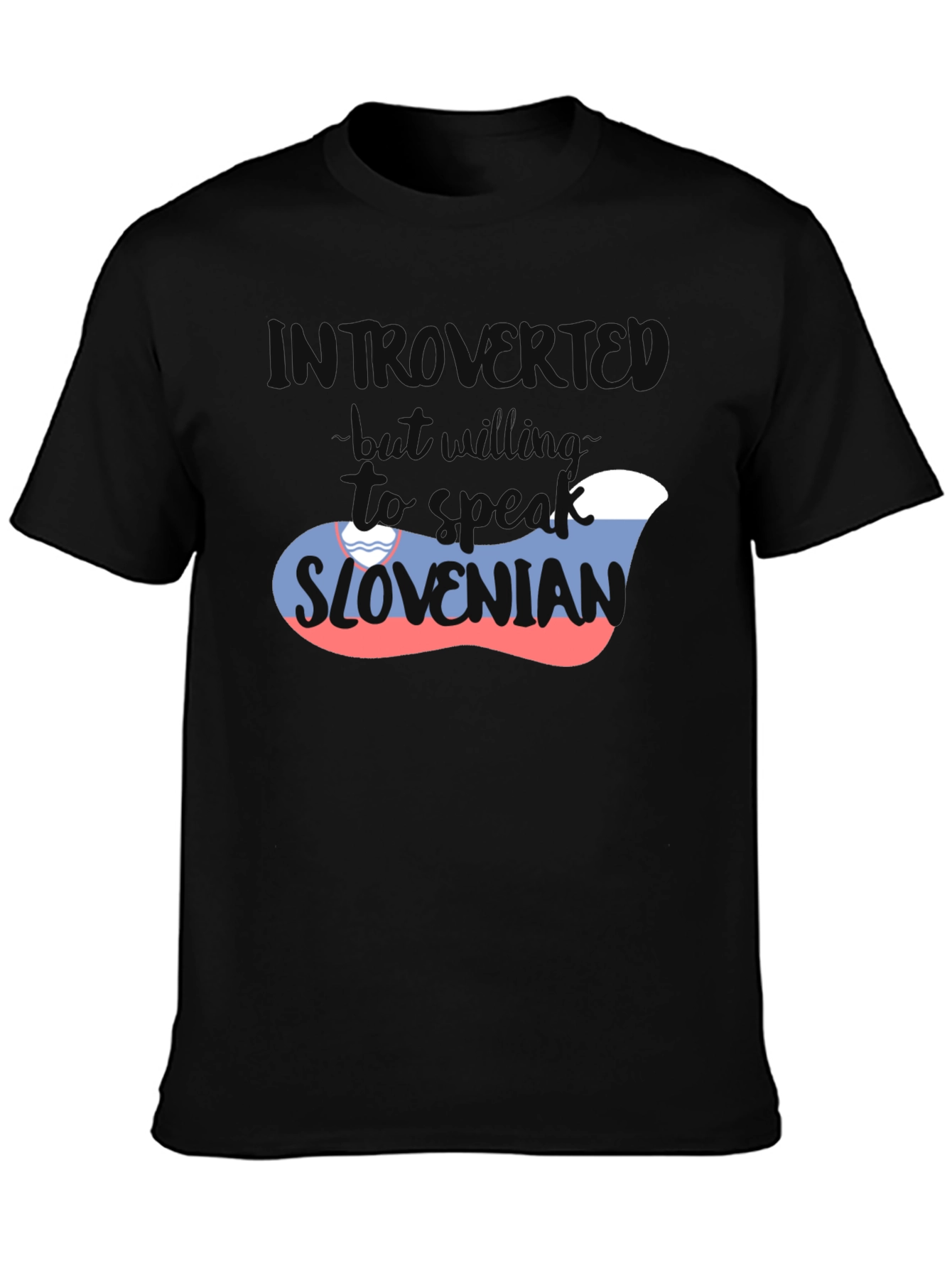 Introvert But Willing To Speak Slovenian T-Shirt