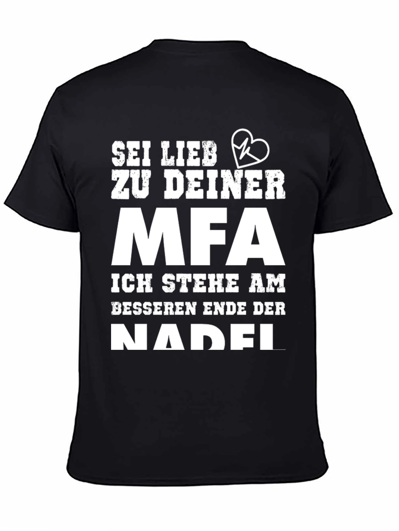Sei Lieb Zu Deiner MFA T-Shirt