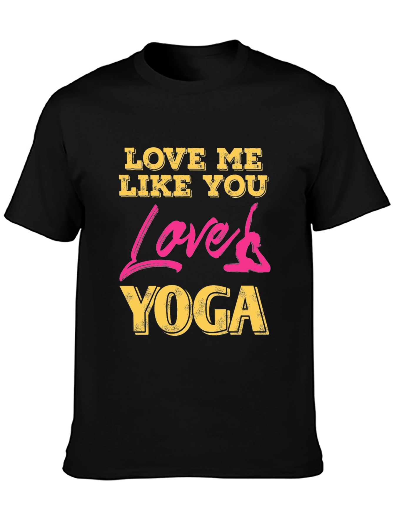 Love Me Like You Love Yoga Black Graphic Tee
