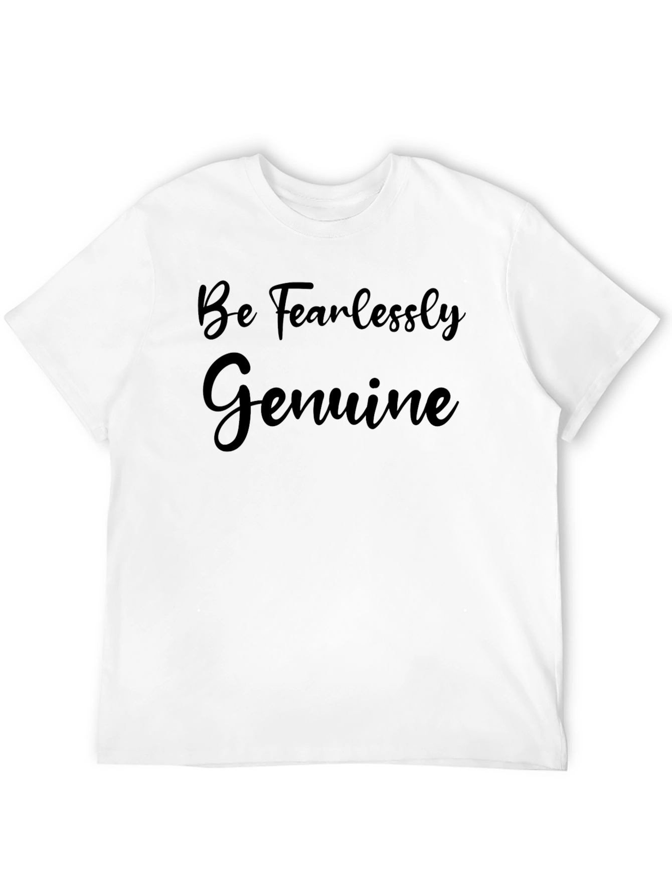 Be Fearlessly Genuine Black T-Shirt