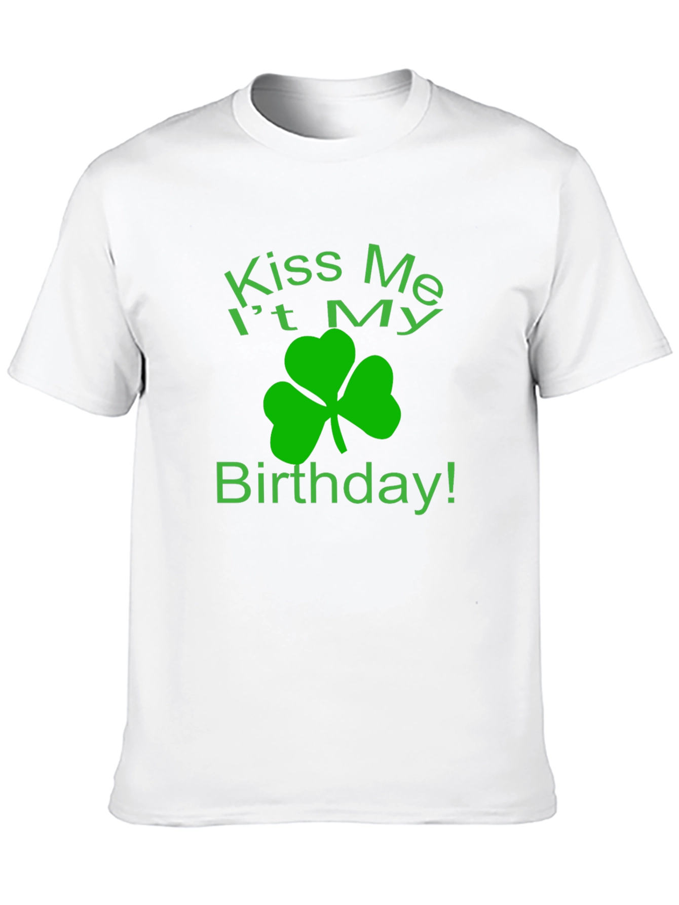 Kiss Me It My Birthday Green Clover T-Shirt