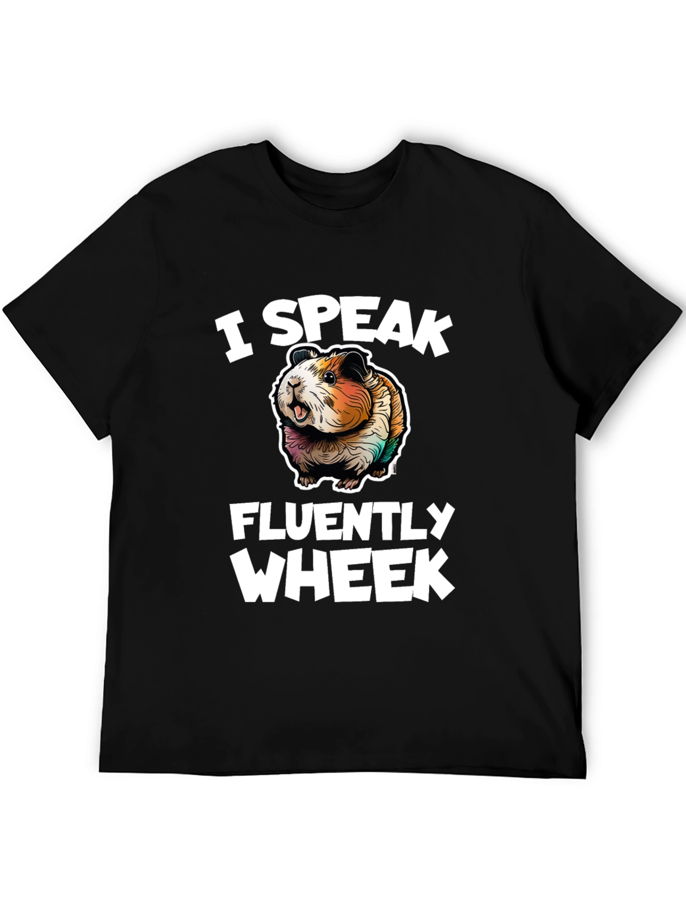 I Speak Fluently Wheek T-Shirt