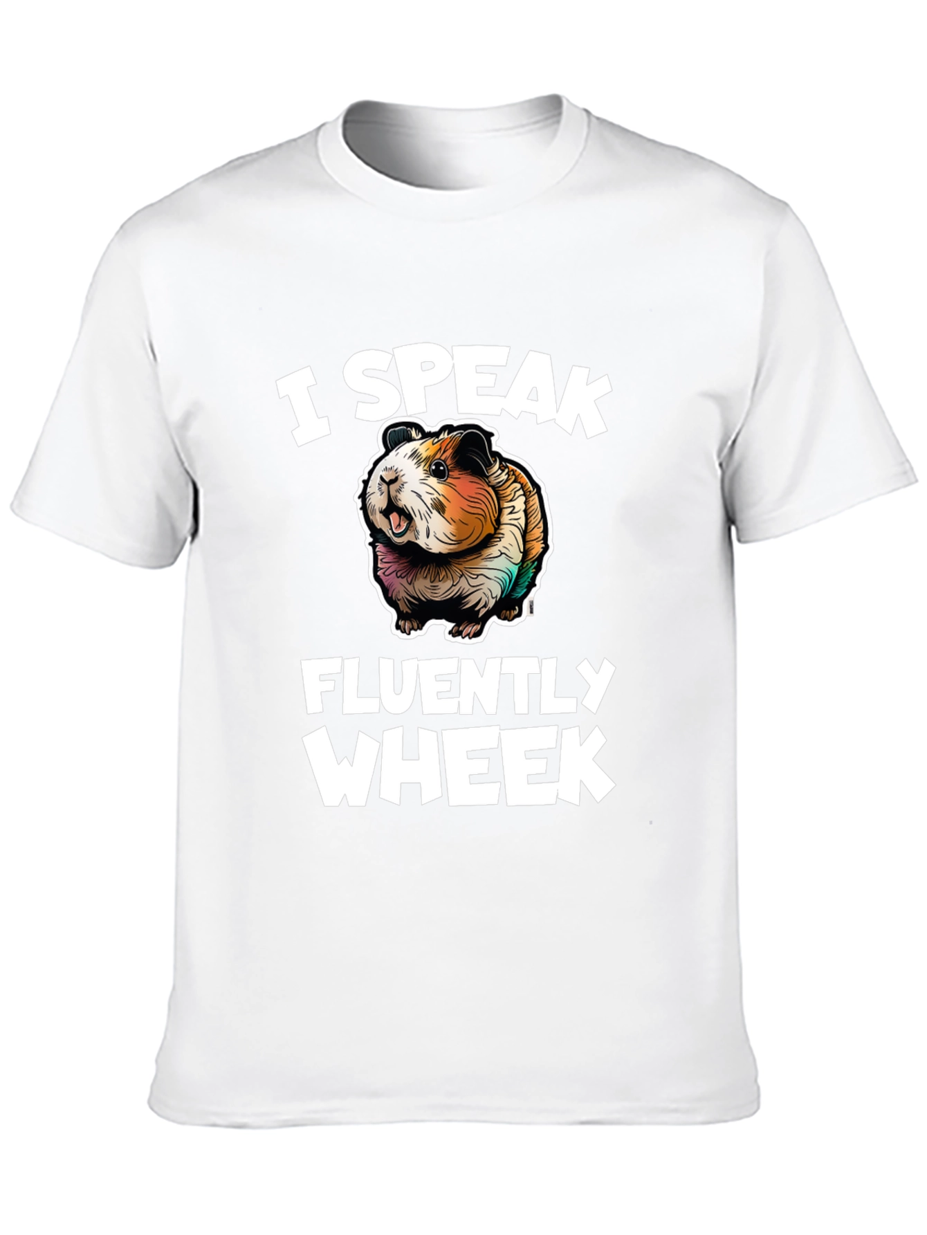 I Speak Fluently Wheek T-Shirt