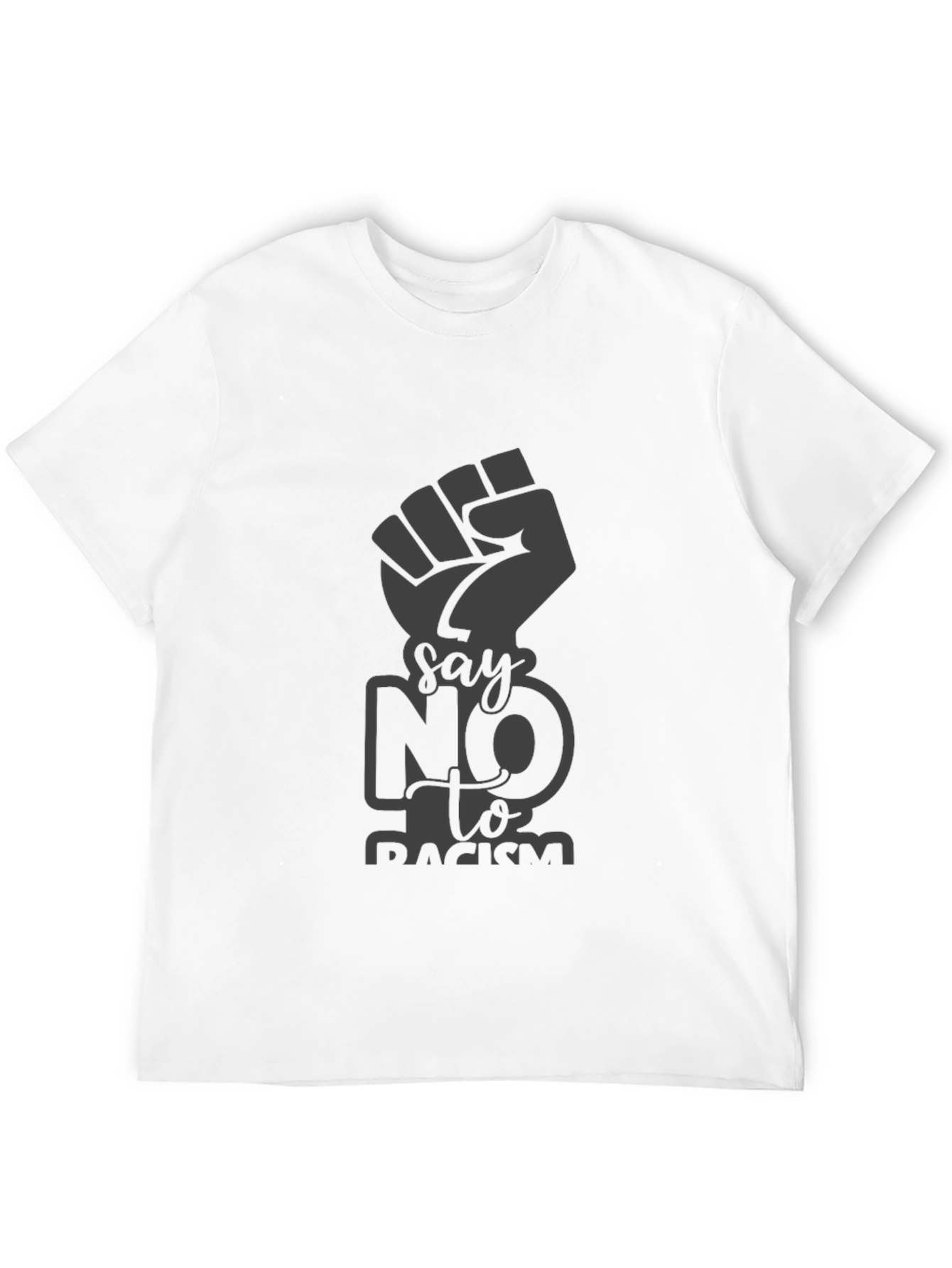Say No to Racism T-Shirt - Black Activism Tee