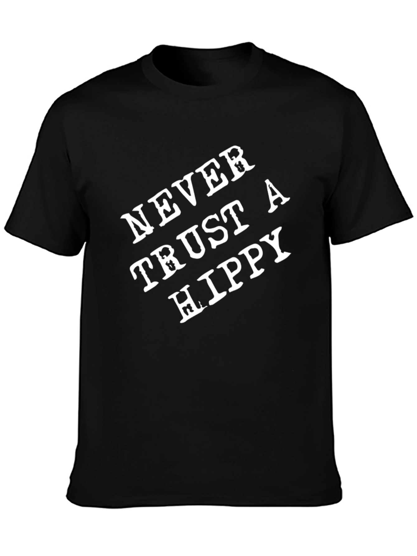 Never Trust A Hippy Graphic T-Shirt