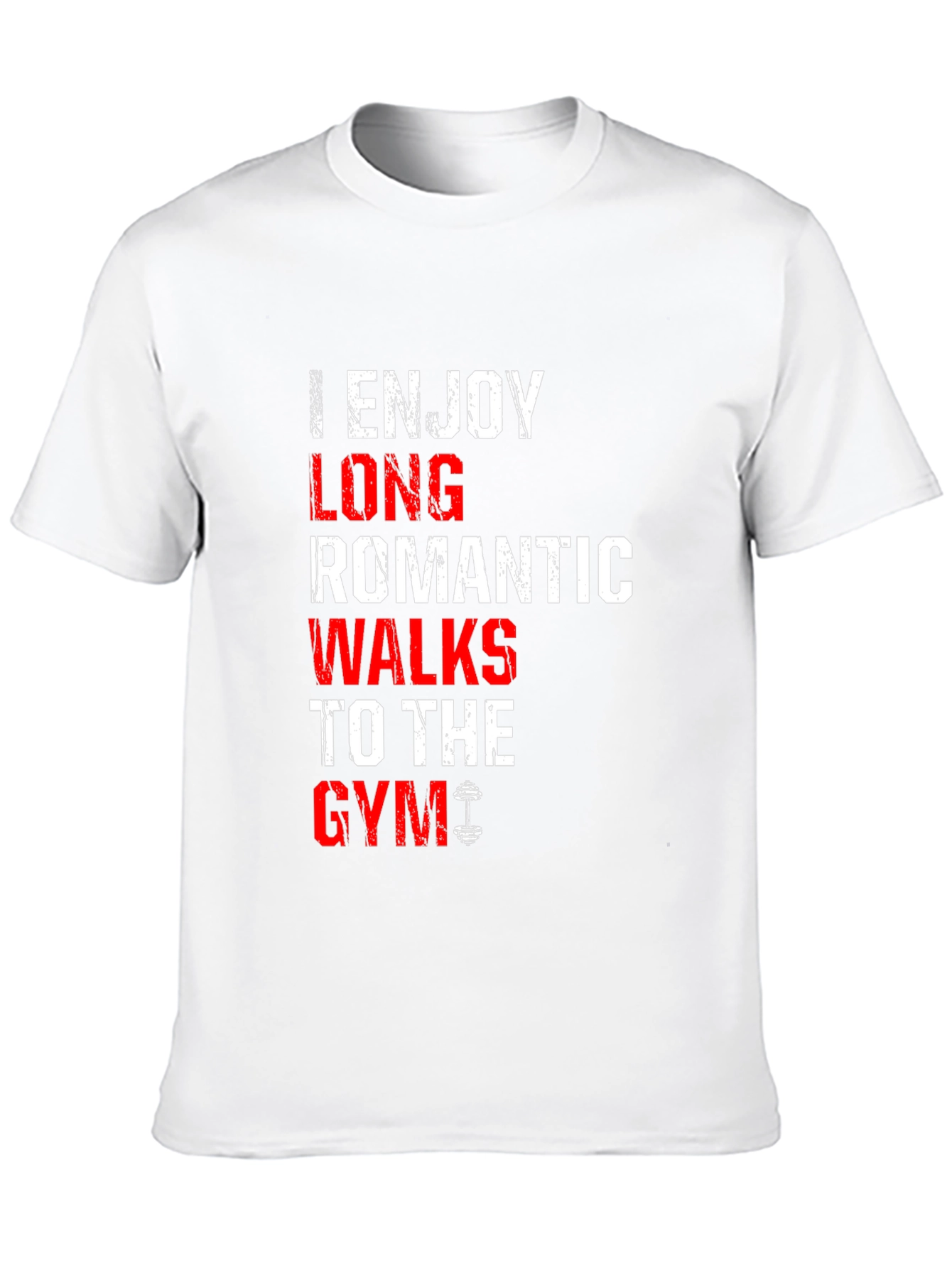 Funny Gym T-Shirt: Long Romantic Walks
