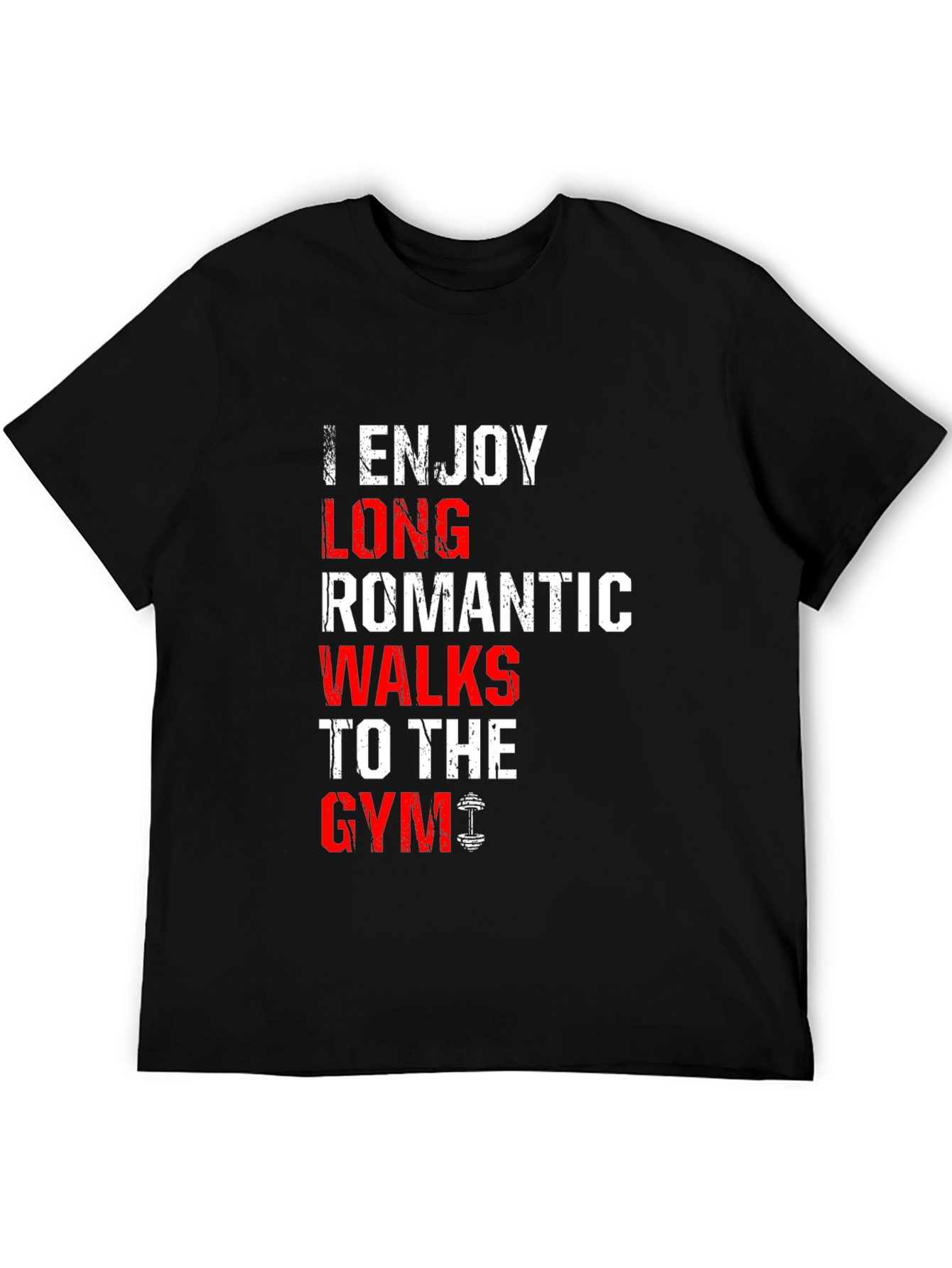 Funny Gym T-Shirt: Long Romantic Walks
