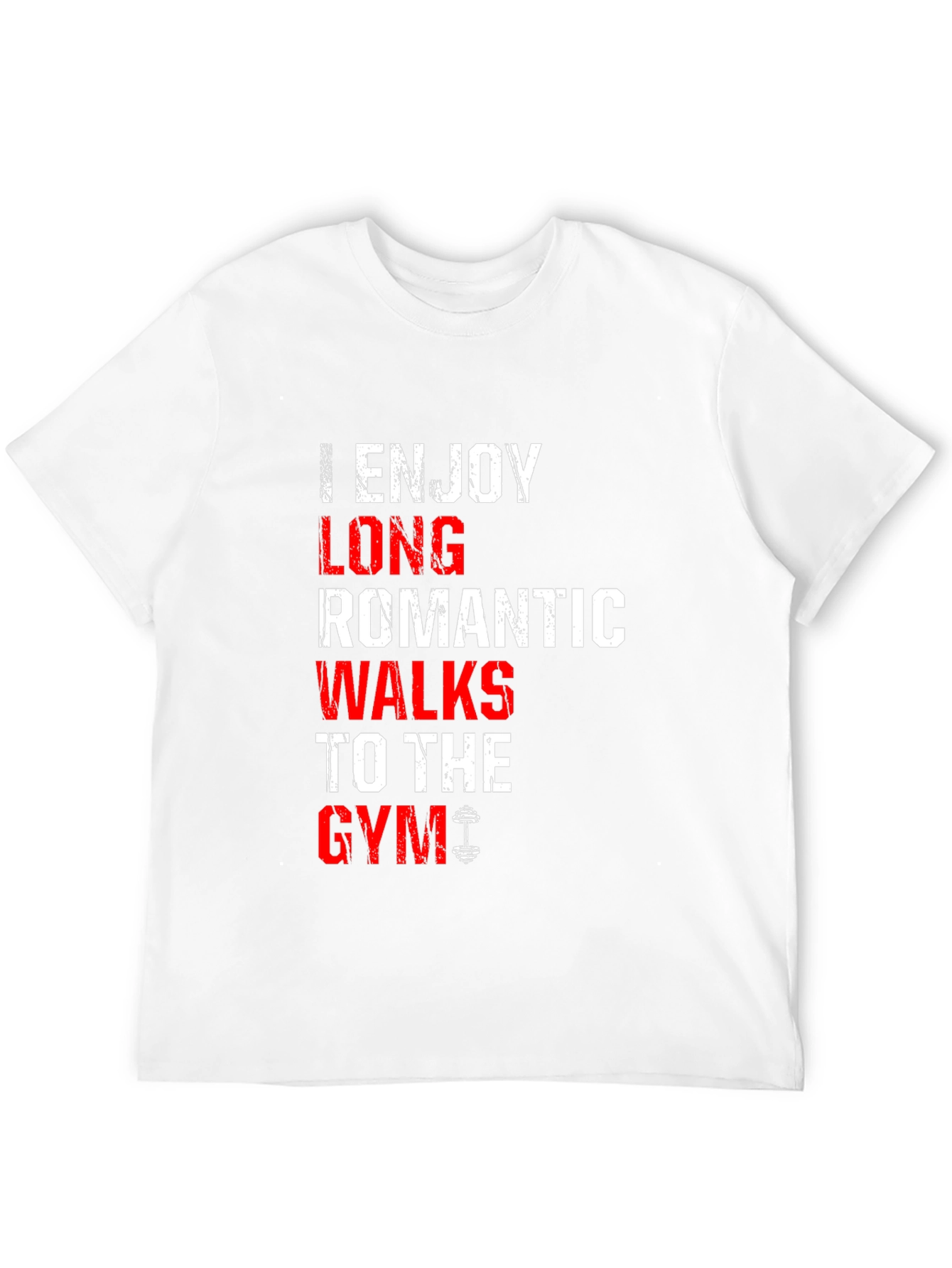 Funny Gym T-Shirt: Long Romantic Walks