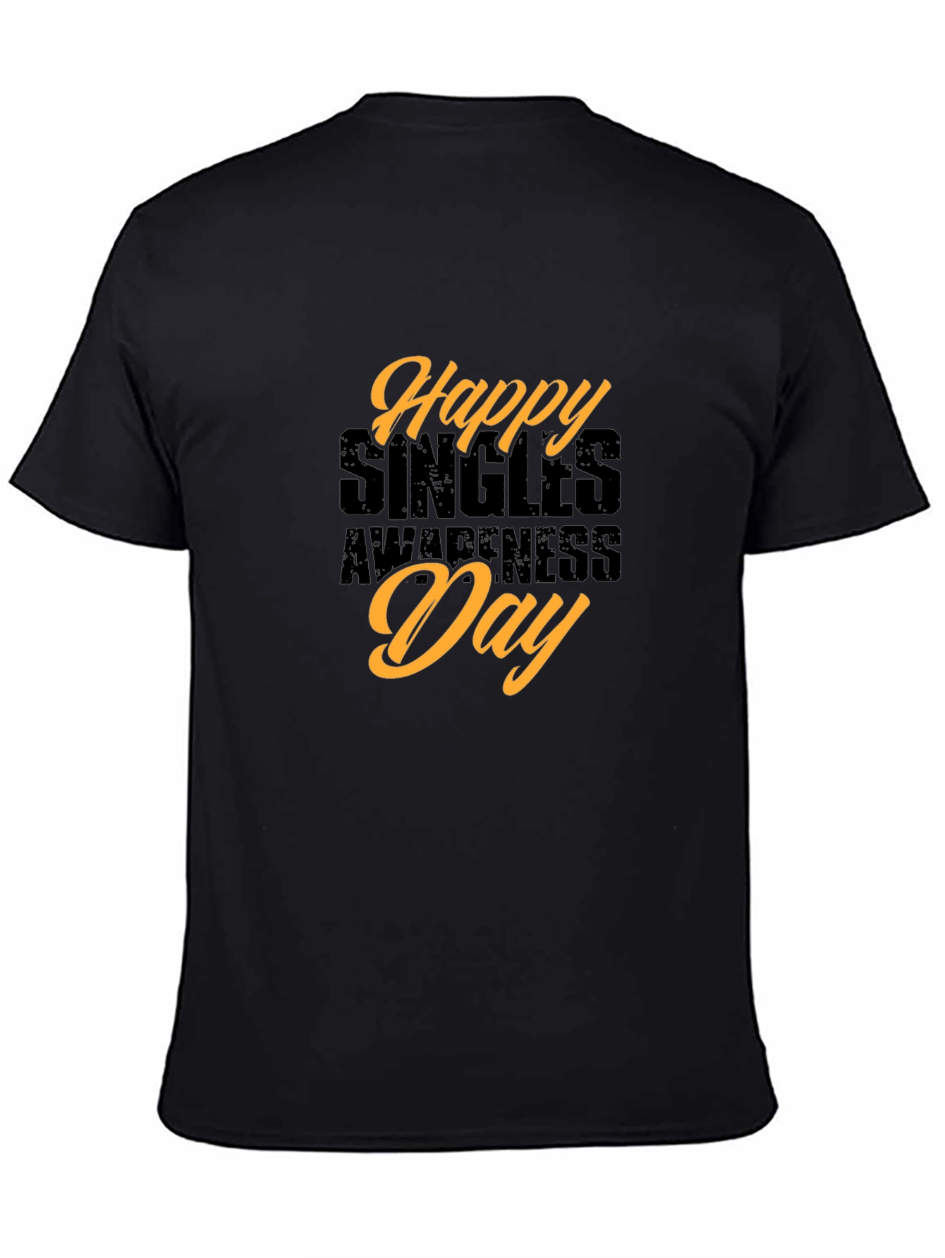 Happy Singles Awareness Day T-Shirt Black