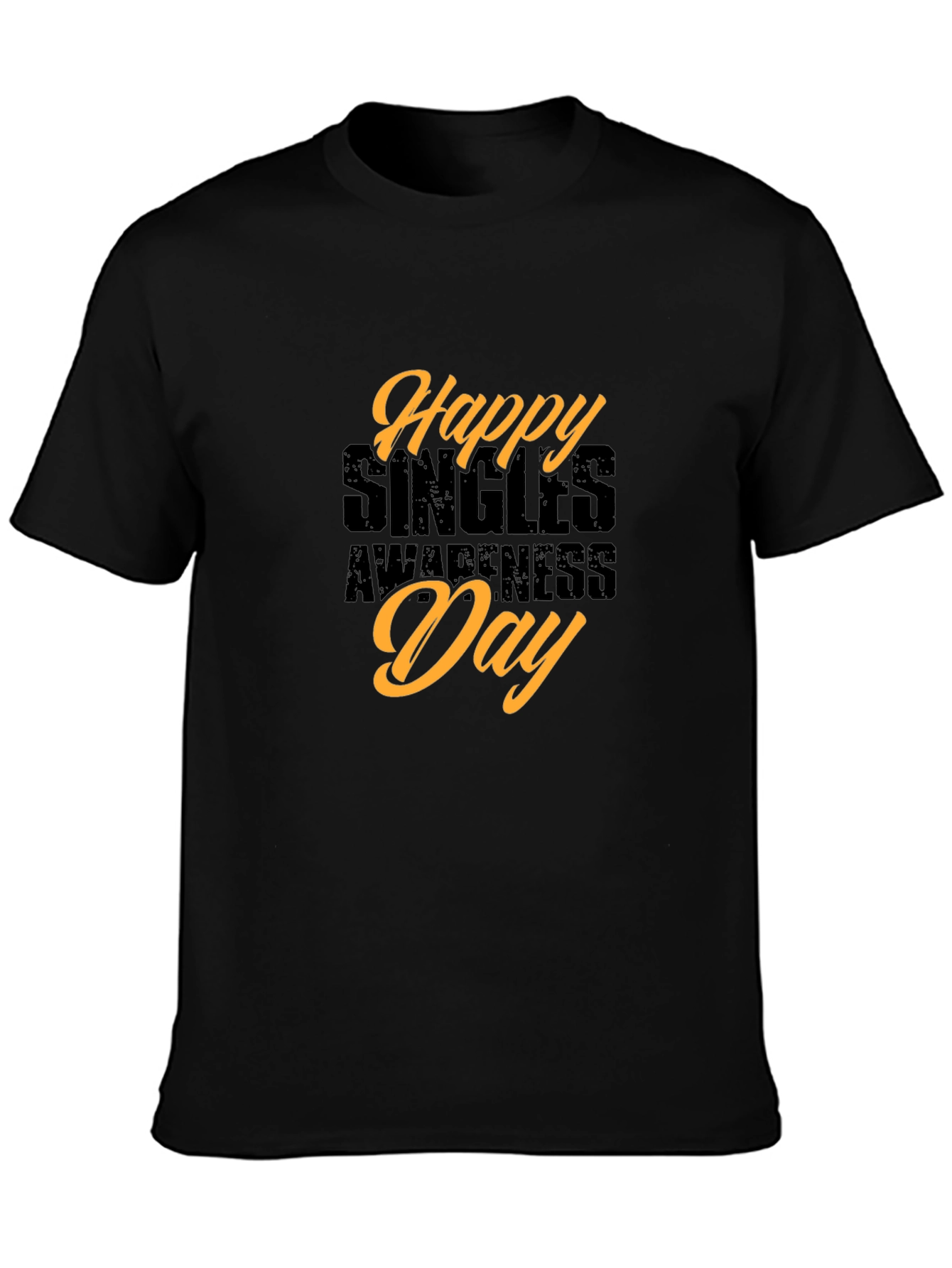 Happy Singles Awareness Day T-Shirt Black