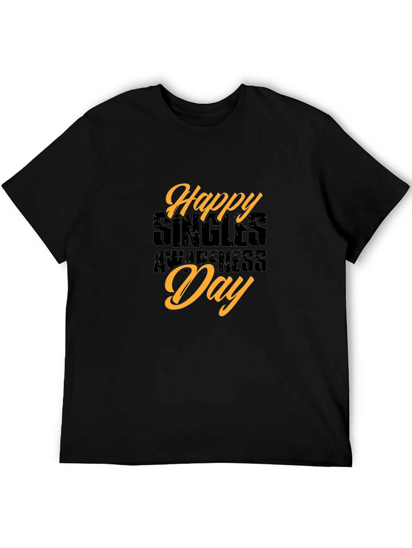 Happy Singles Awareness Day T-Shirt Black