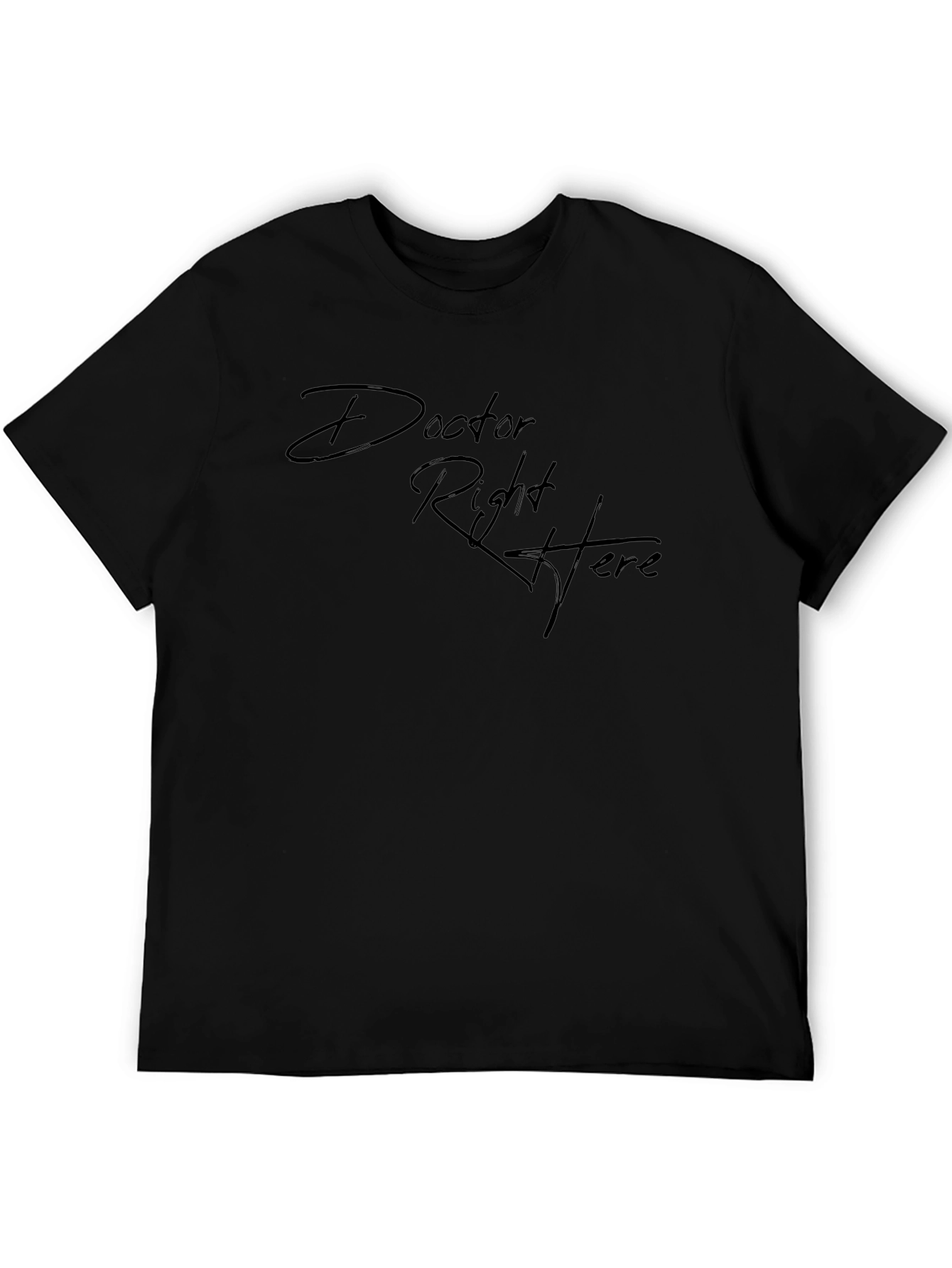 Doctor Right Here Mens Black T-Shirt