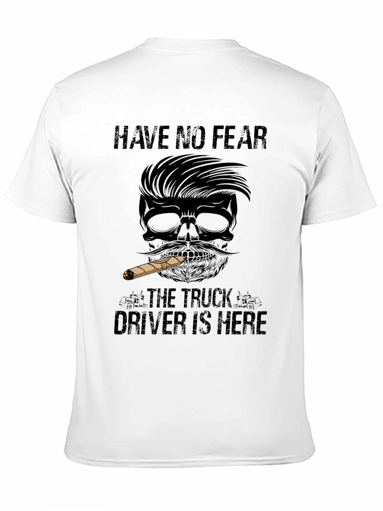 Have No Fear Truck Driver T-Shirt