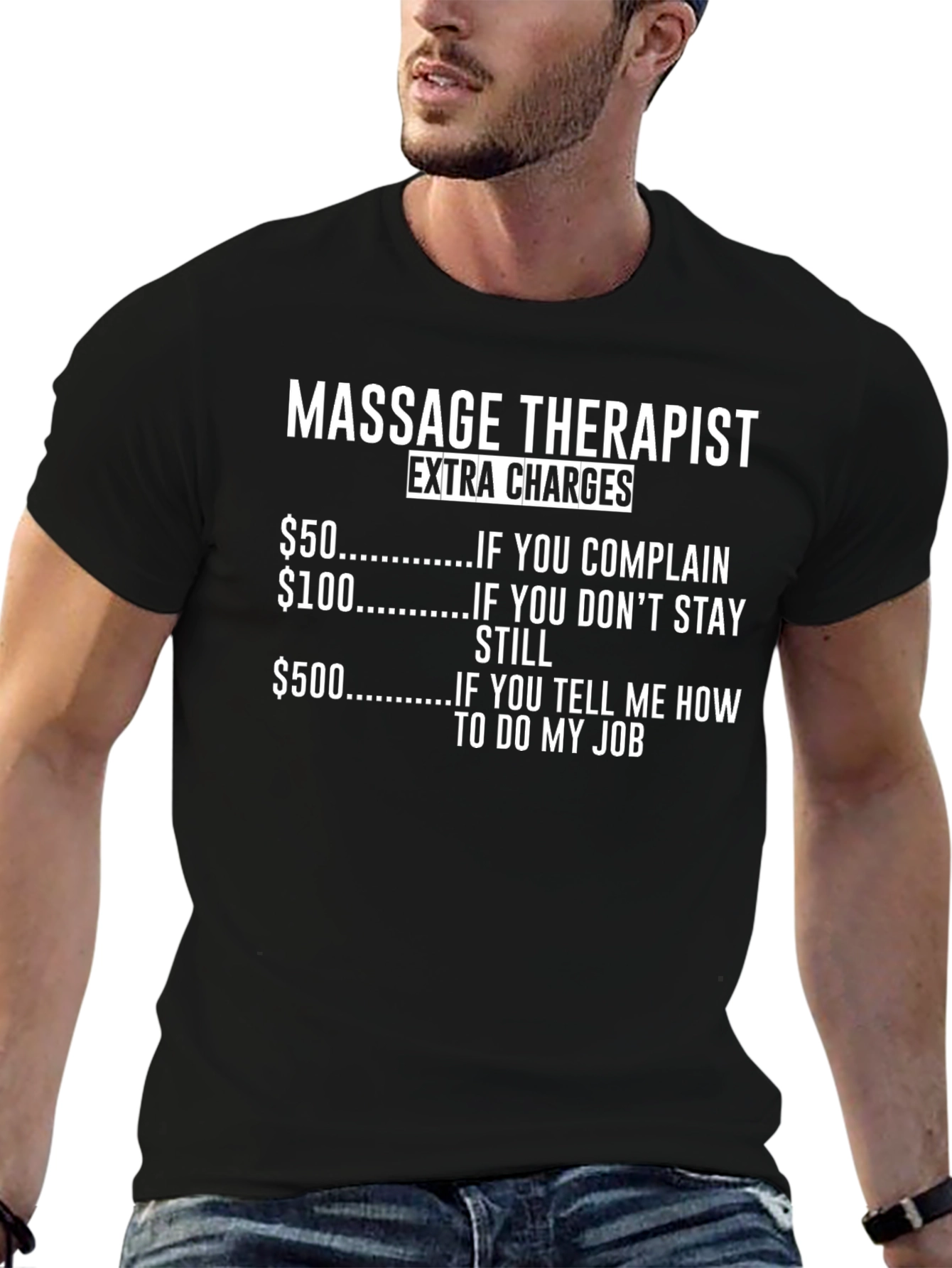 Massage Therapist Extra Charges T-Shirt