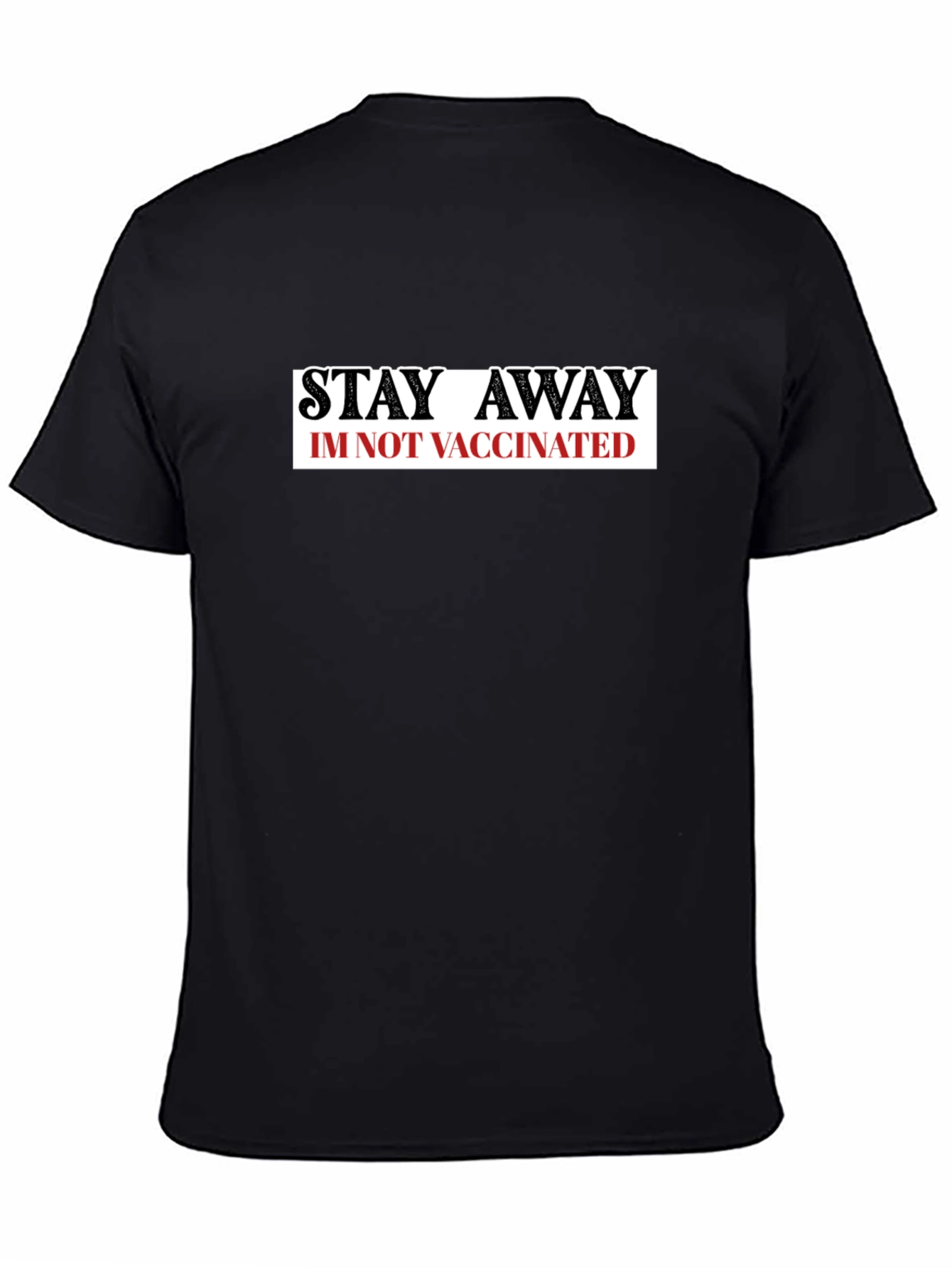 Stay Away Im Not Vaccinated T-Shirt