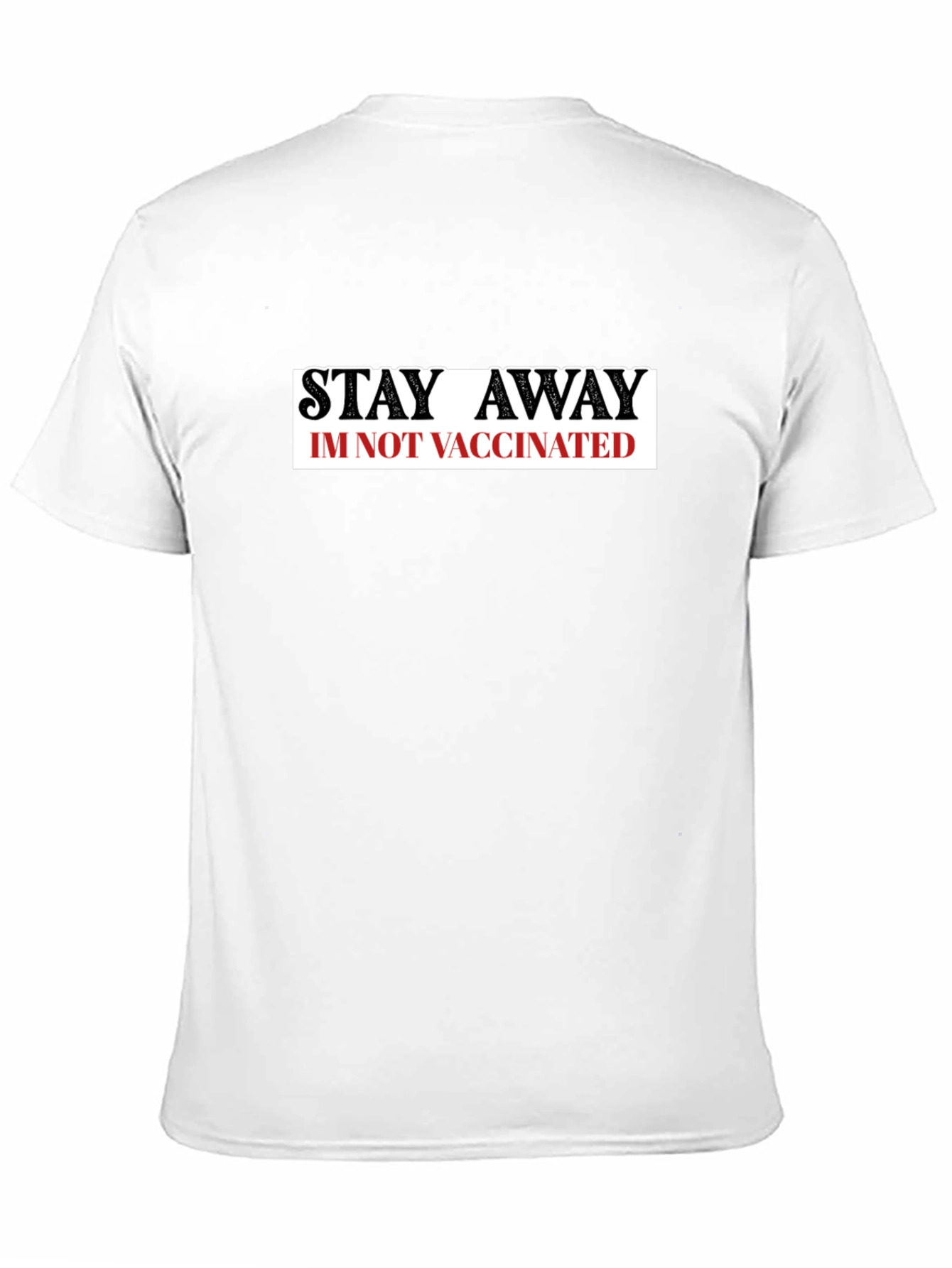 Stay Away Im Not Vaccinated T-Shirt