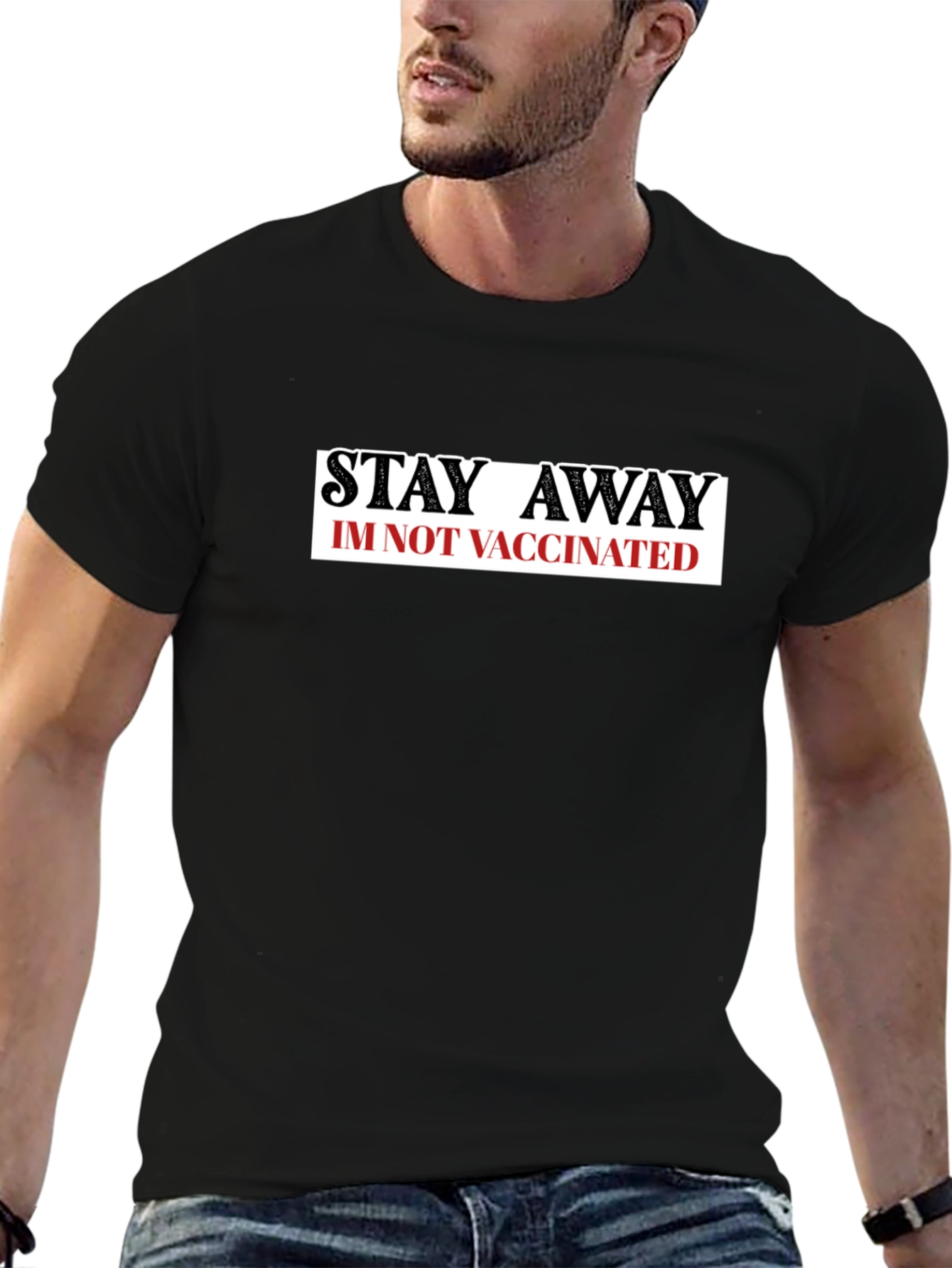 Stay Away Im Not Vaccinated T-Shirt