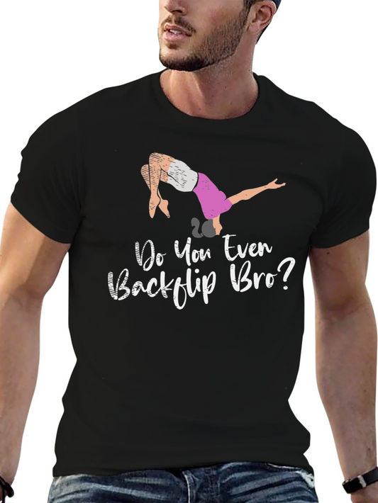 Do You Even Backflip Bro? Graphic Tee