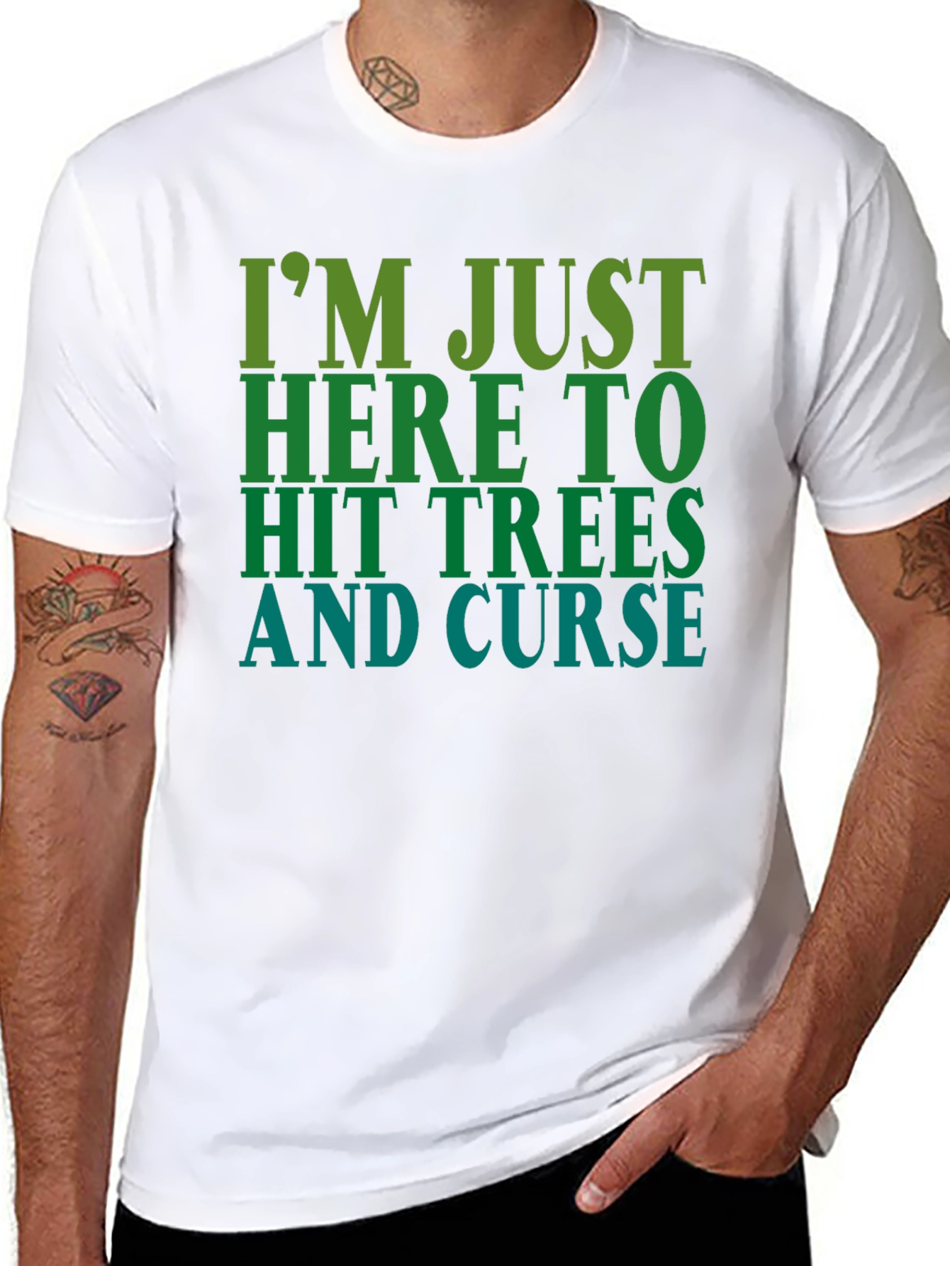 Im Just Here To Hit Trees and Curse T-Shirt