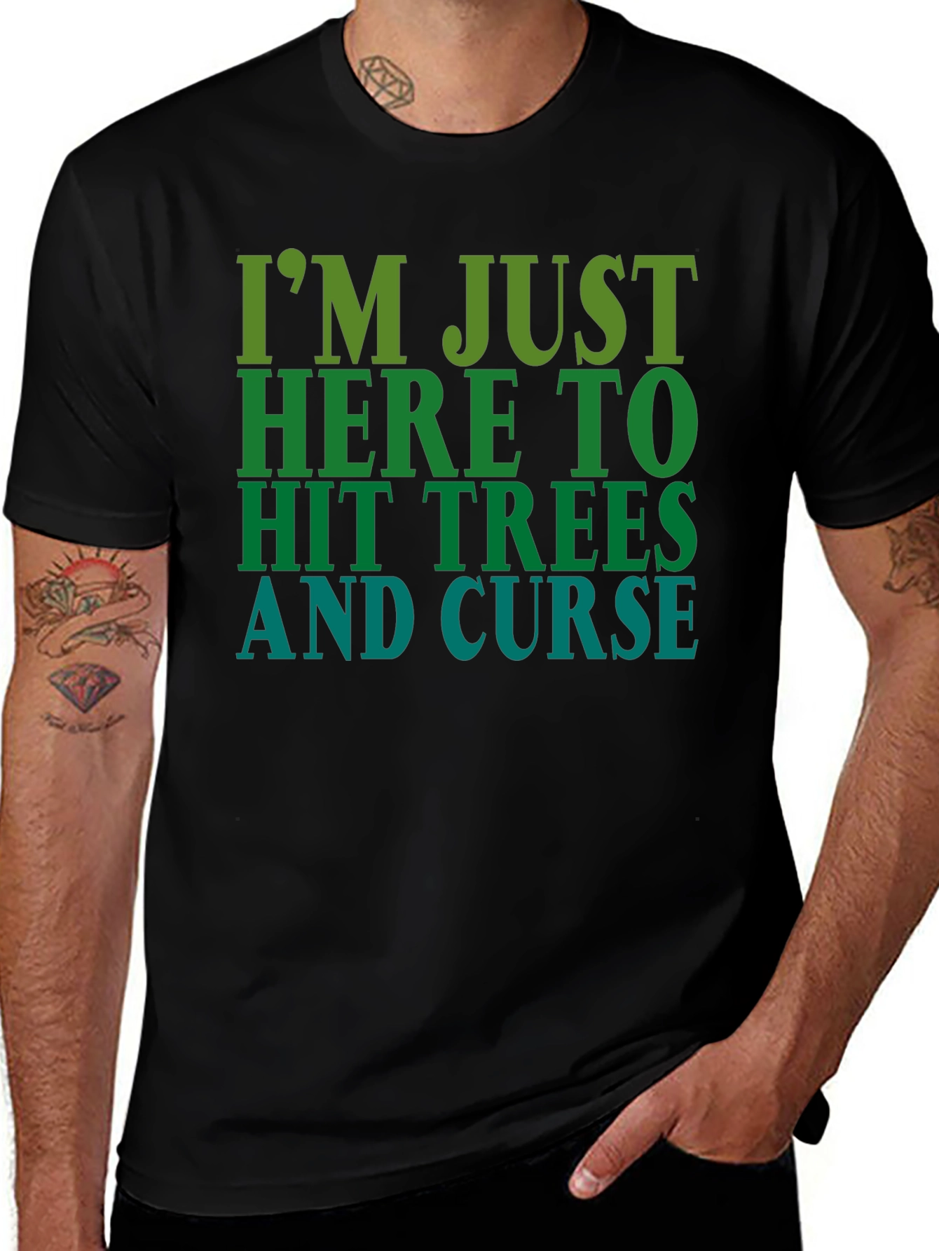 Im Just Here To Hit Trees and Curse T-Shirt