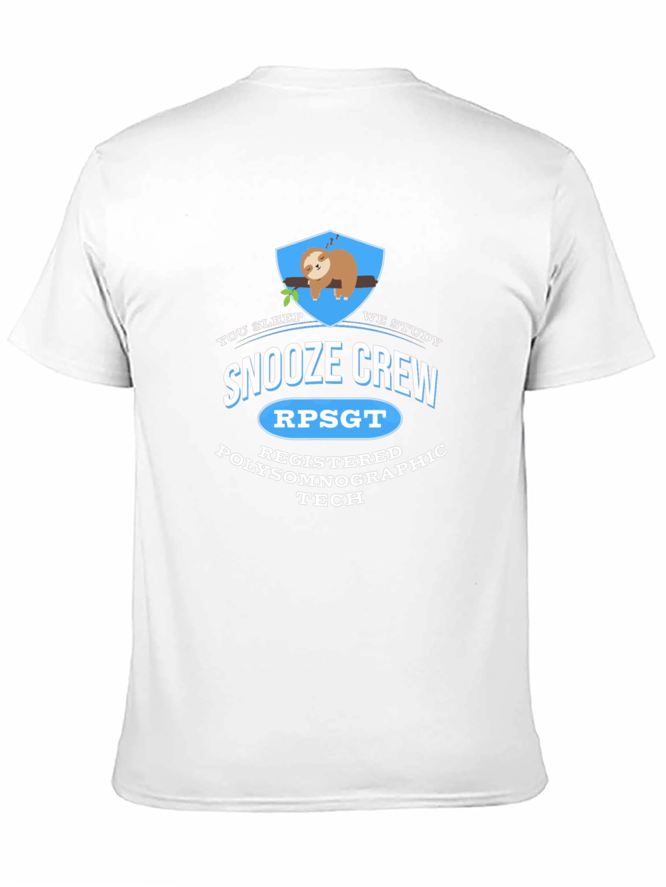 Snooze Crew RPSGT Polysomnographic Tech T-Shirt