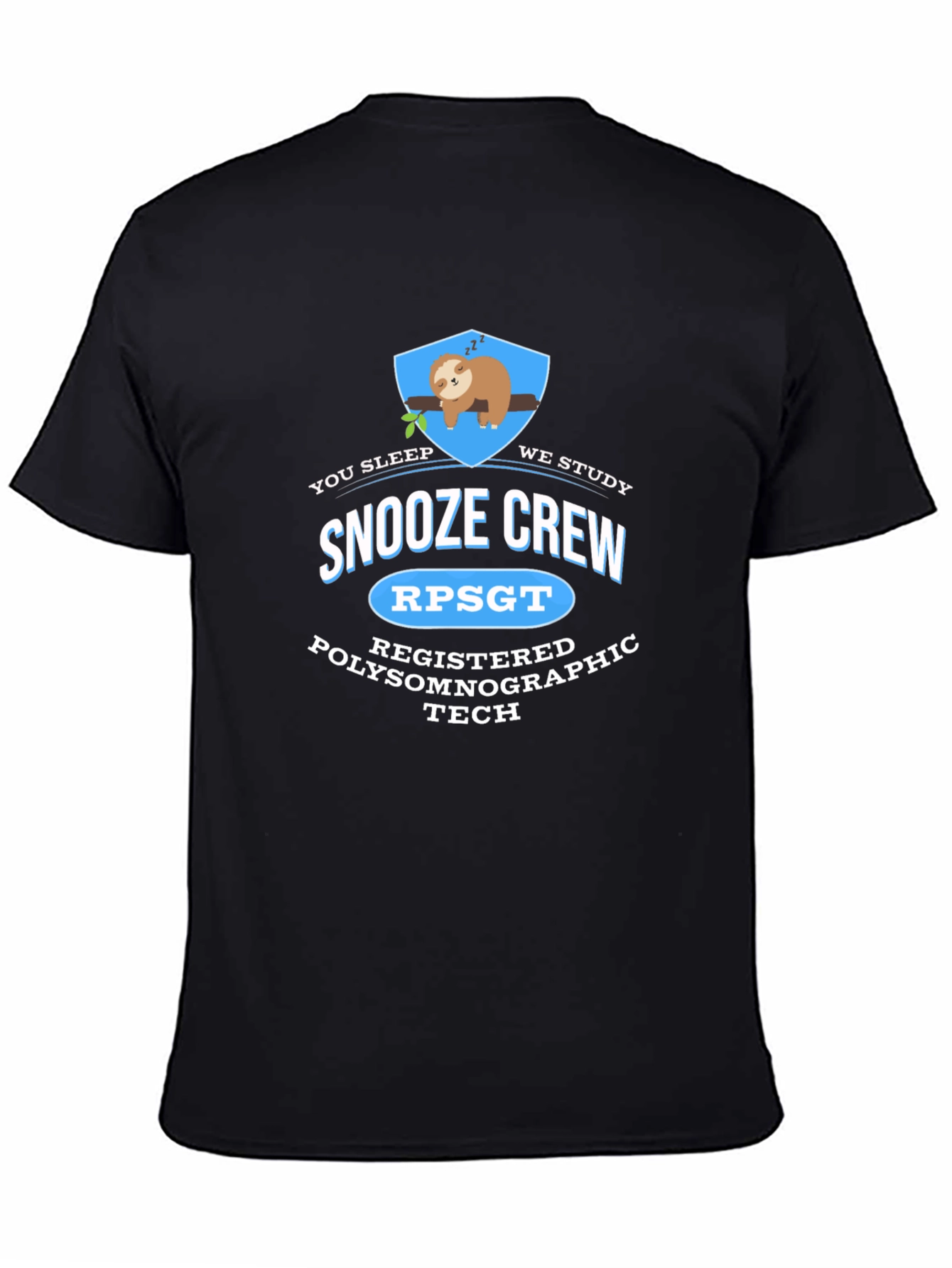Snooze Crew RPSGT Polysomnographic Tech T-Shirt