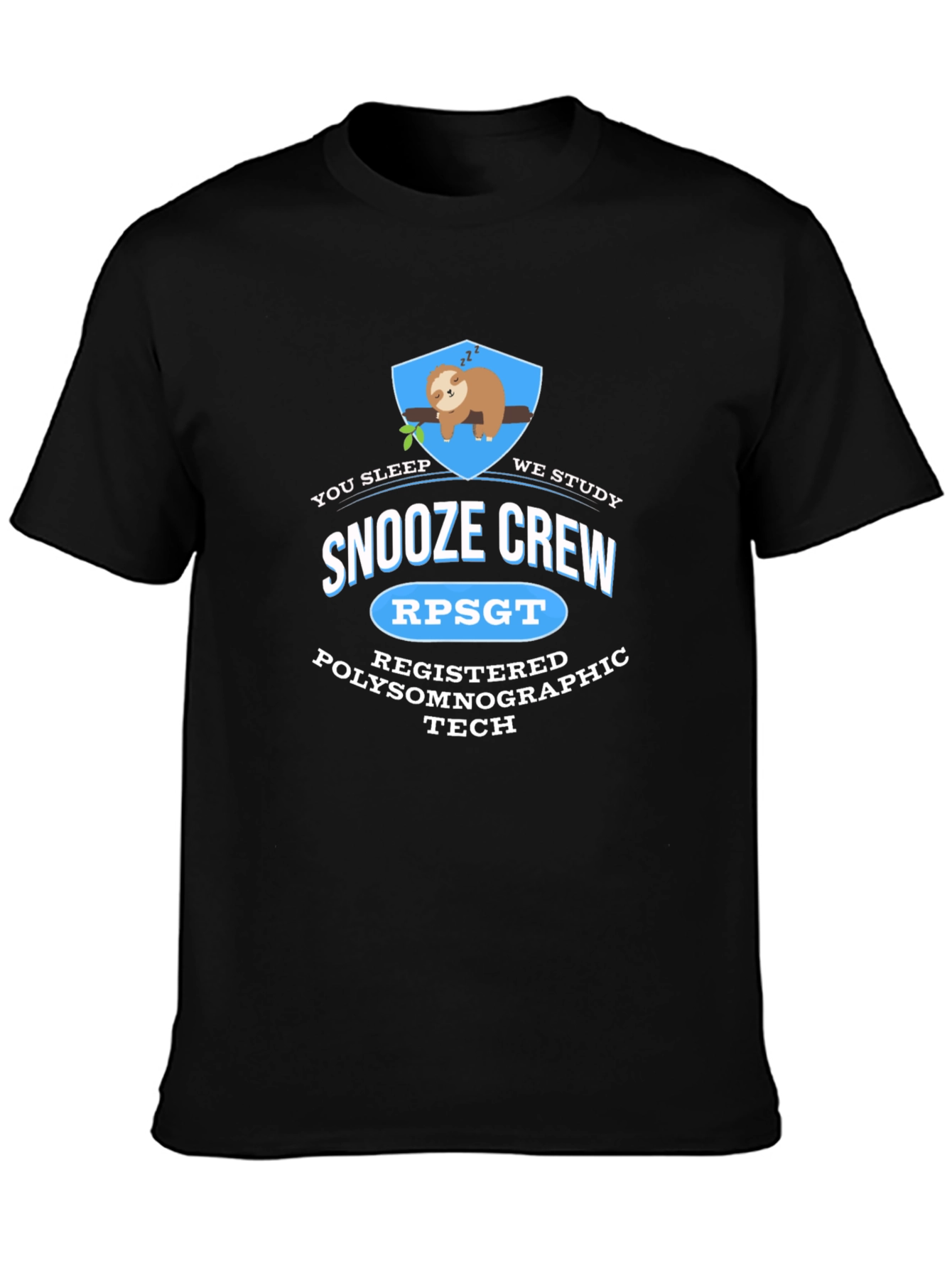 Snooze Crew RPSGT Polysomnographic Tech T-Shirt