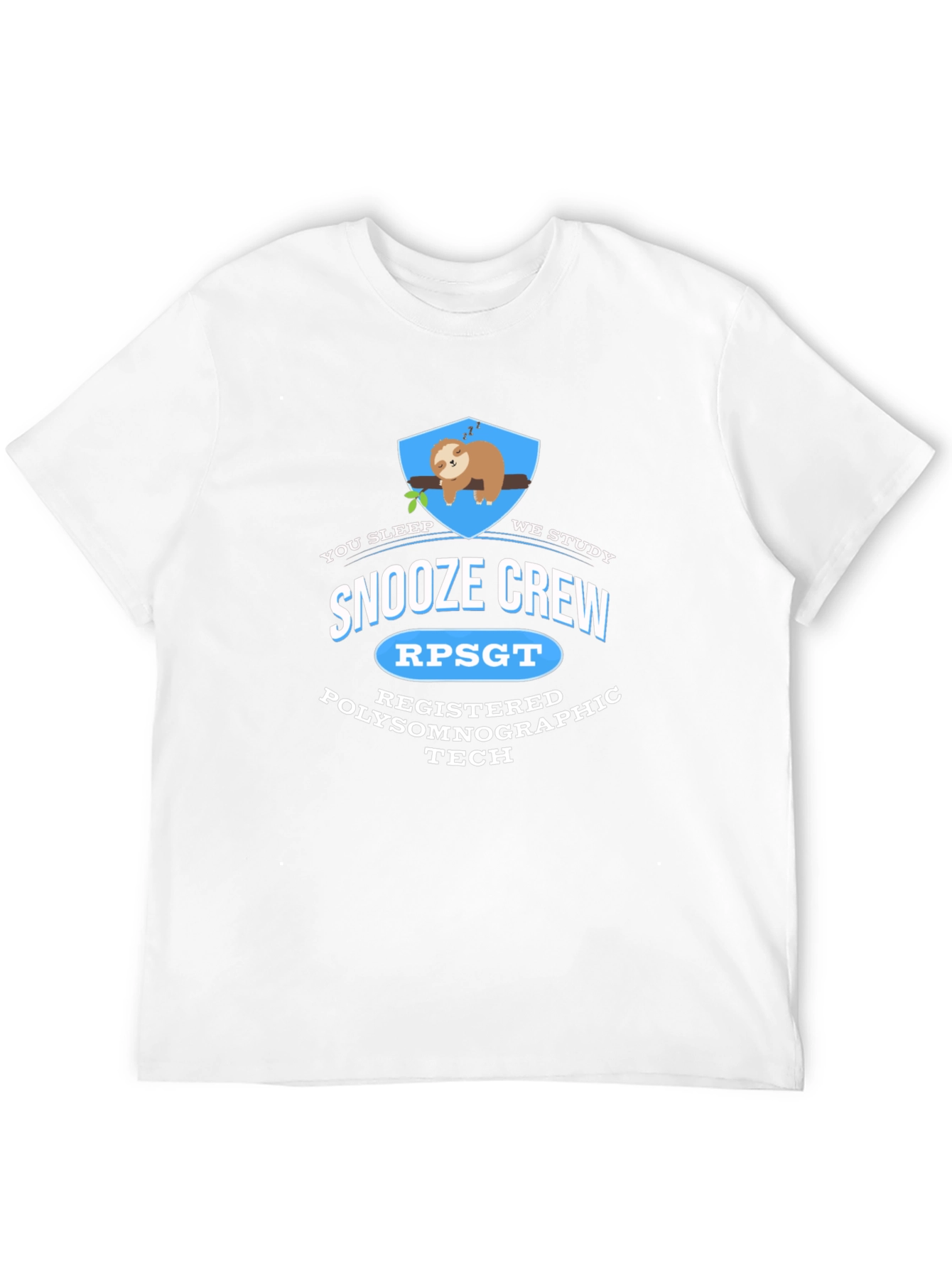 Snooze Crew RPSGT Polysomnographic Tech T-Shirt