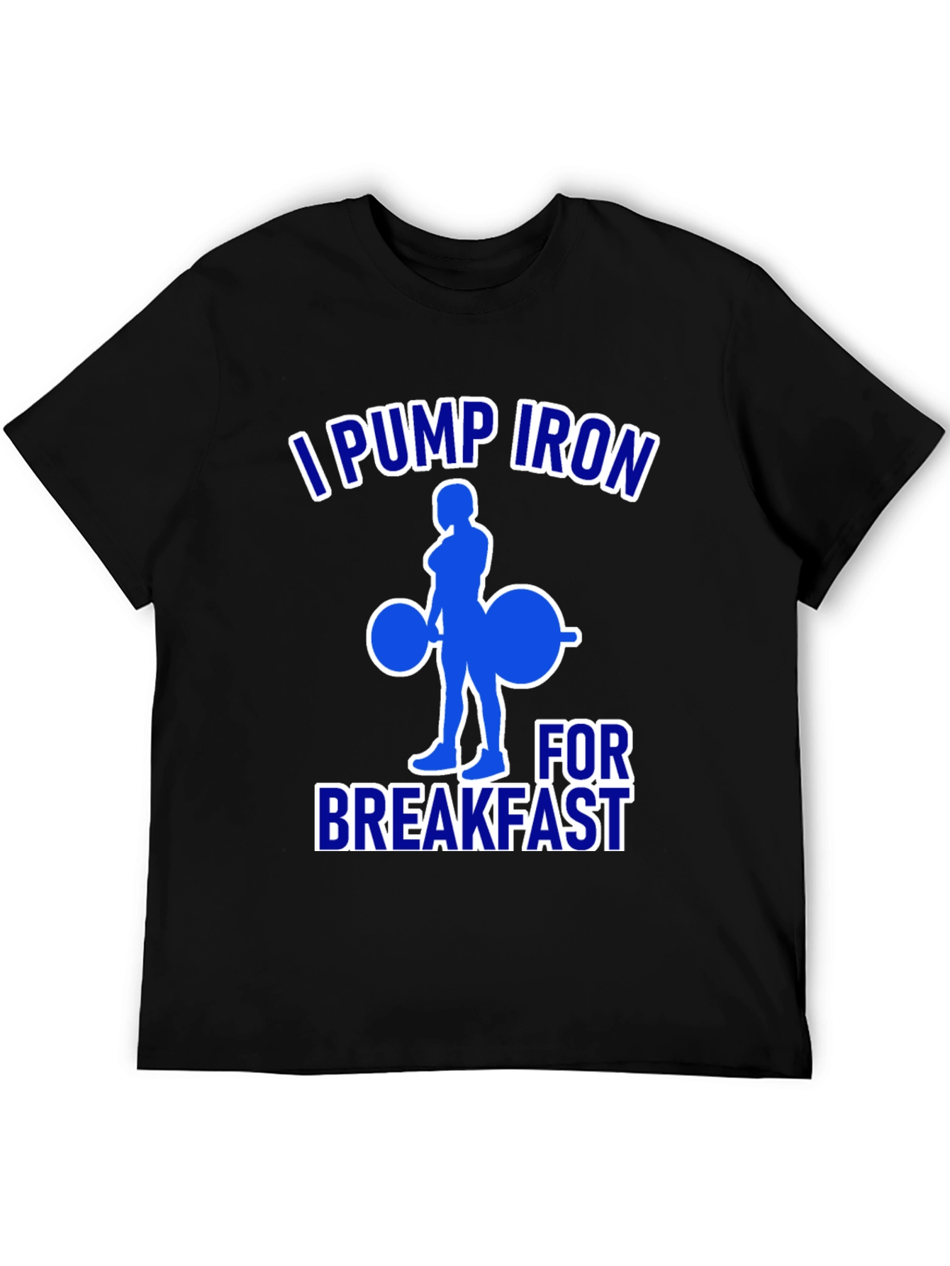 I Pump Iron for Breakfast T-Shirt