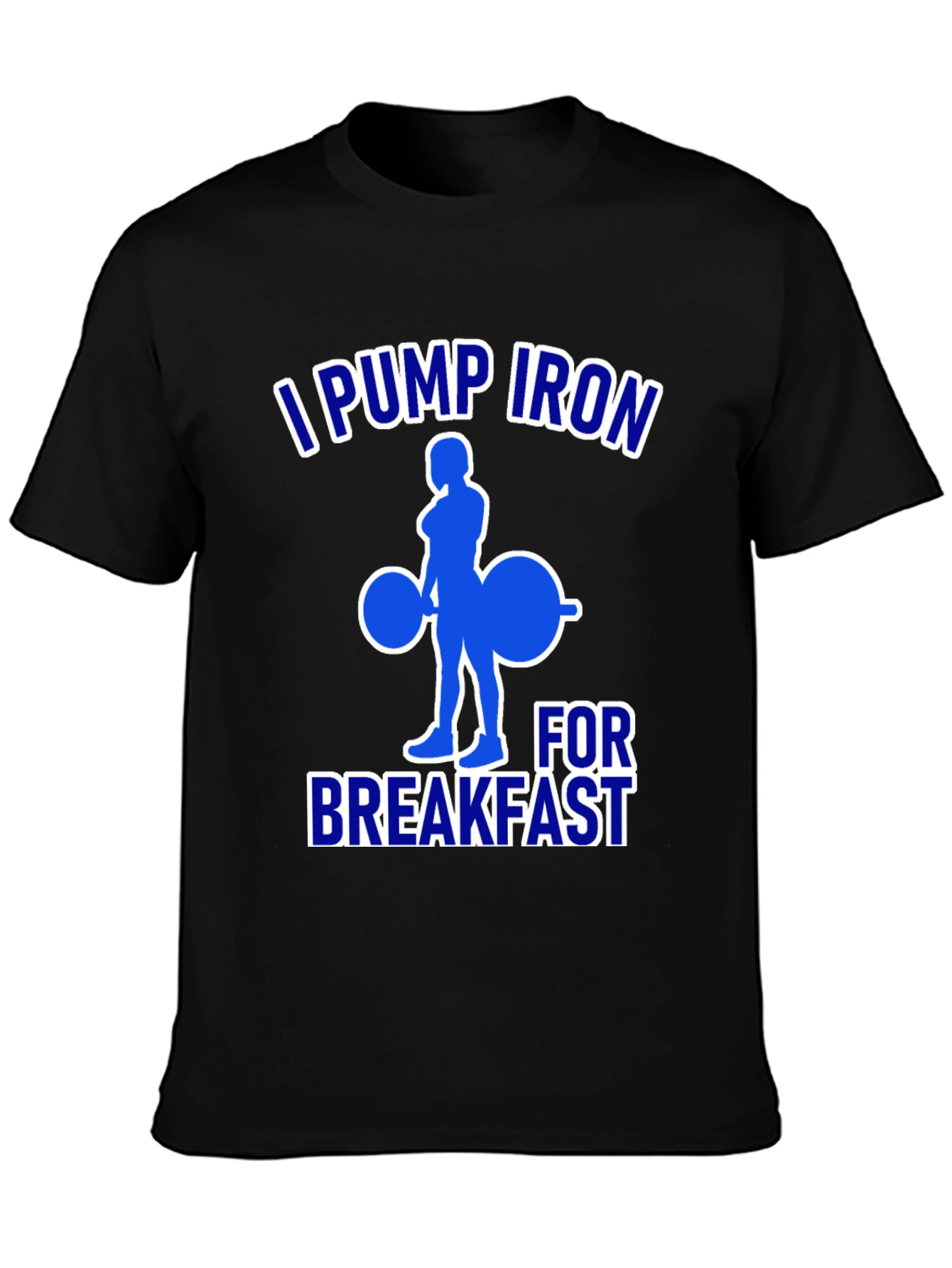 I Pump Iron for Breakfast T-Shirt