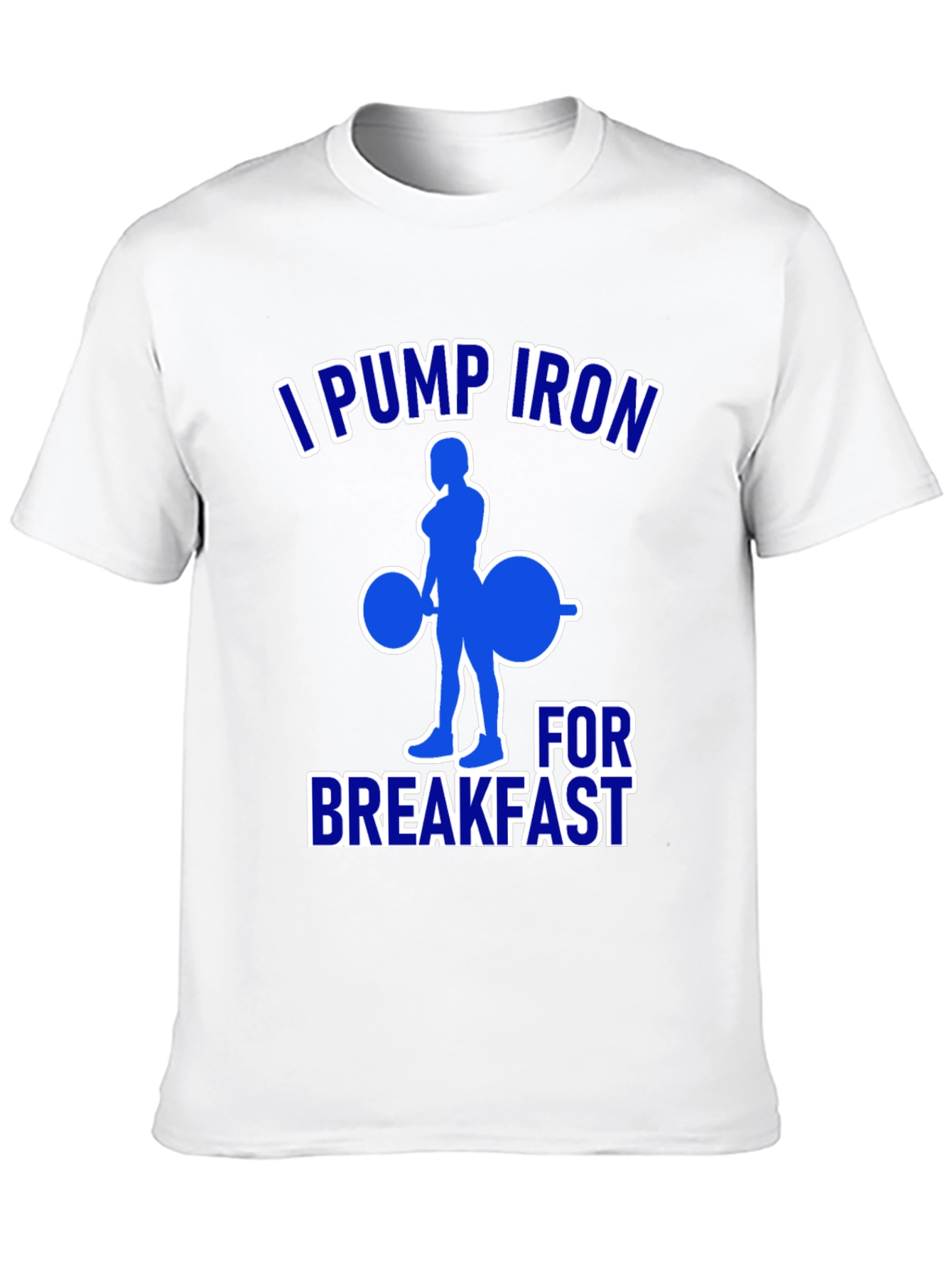 I Pump Iron for Breakfast T-Shirt