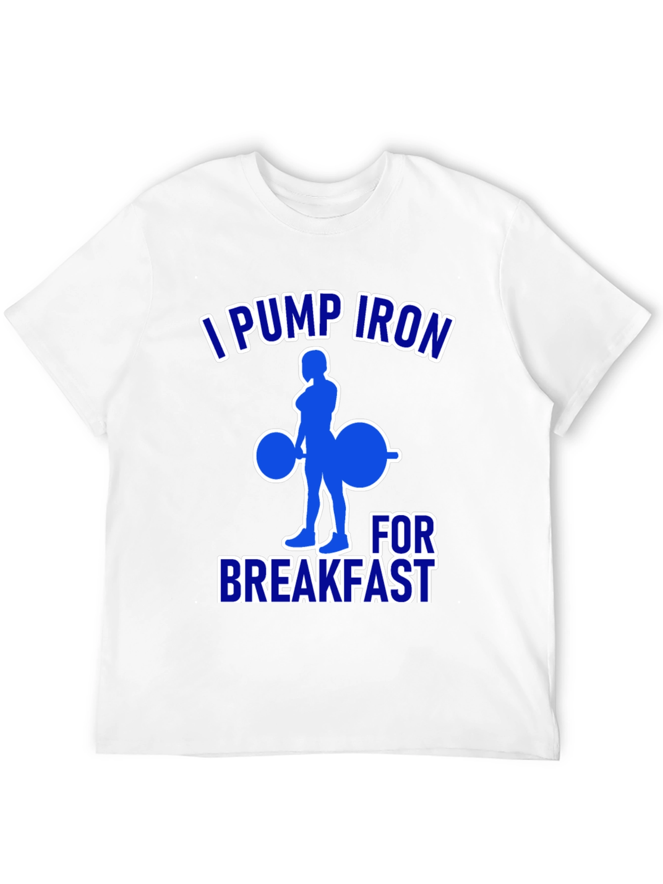 I Pump Iron for Breakfast T-Shirt