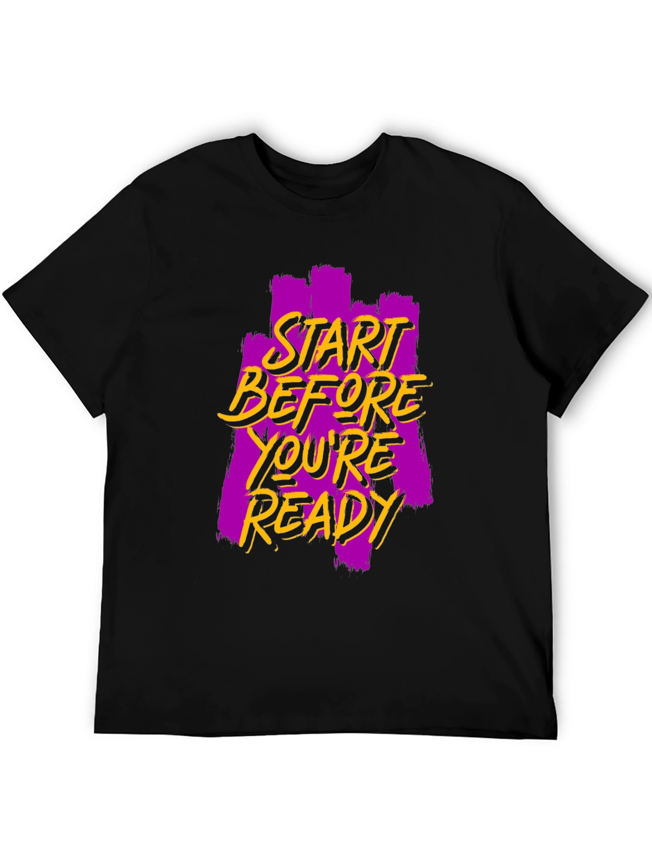 Start Before Youre Ready Graphic Tee