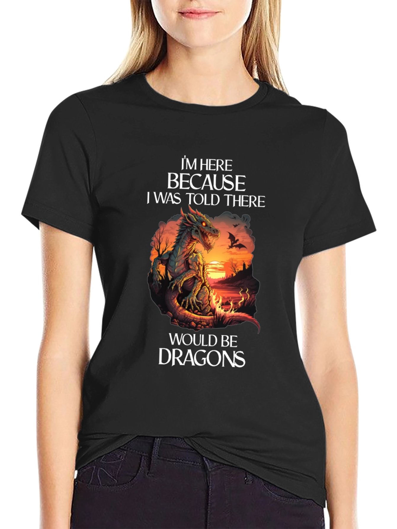 Dragon Graphic T-Shirt - Im Here Because Dragons