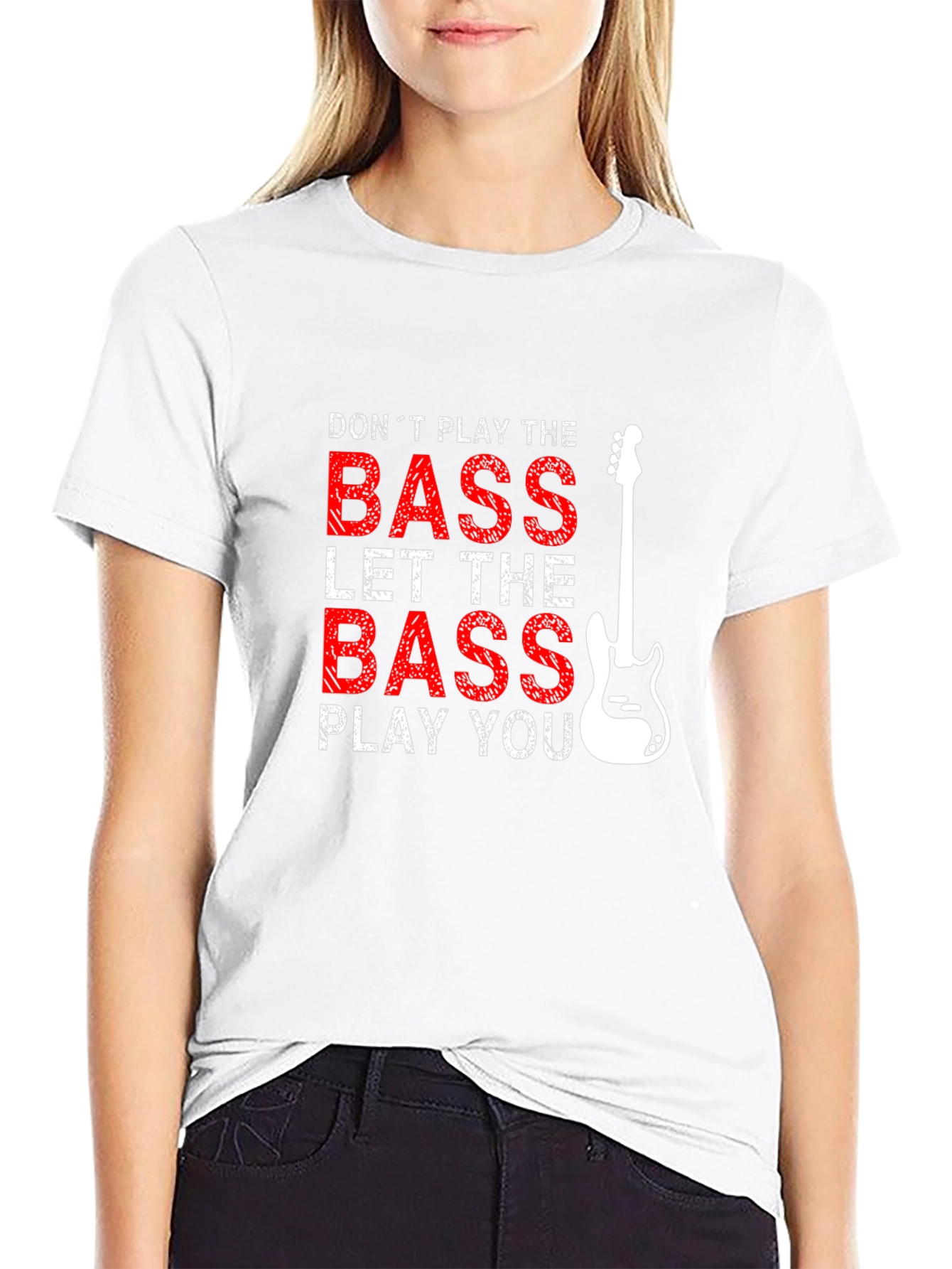 Bass Guitar T-Shirt: Dont Play the Bass
