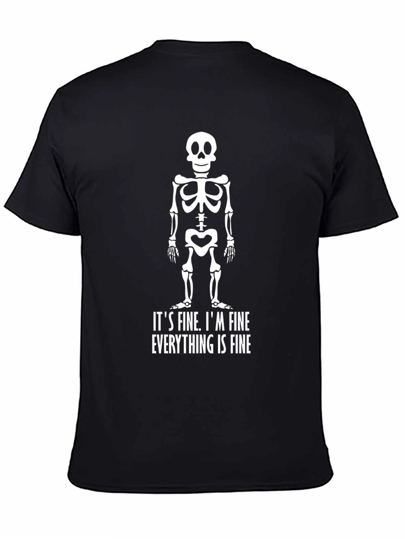 Humorous Skeleton Graphic T-Shirt - Im Fine