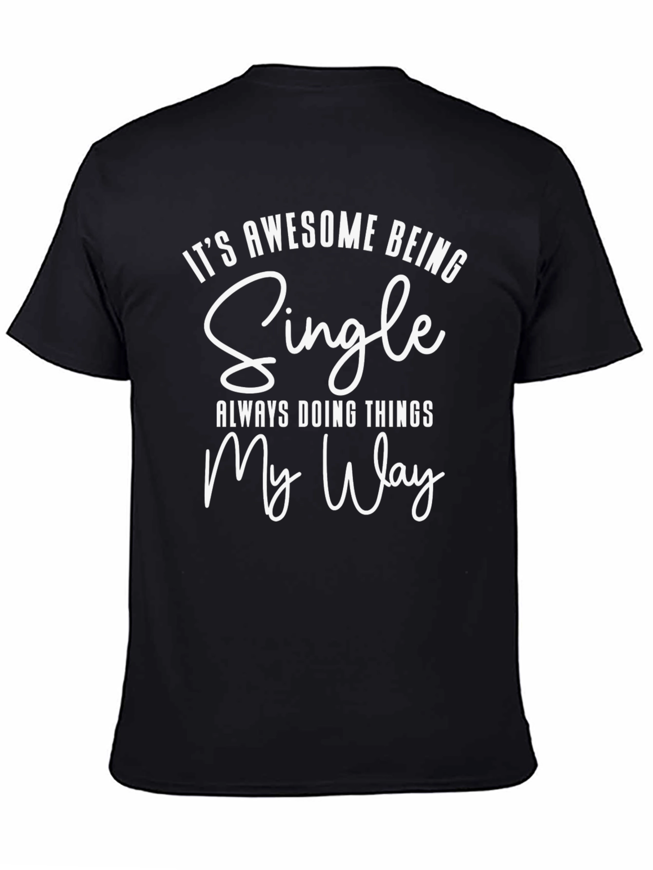 Awesome Being Single T-Shirt