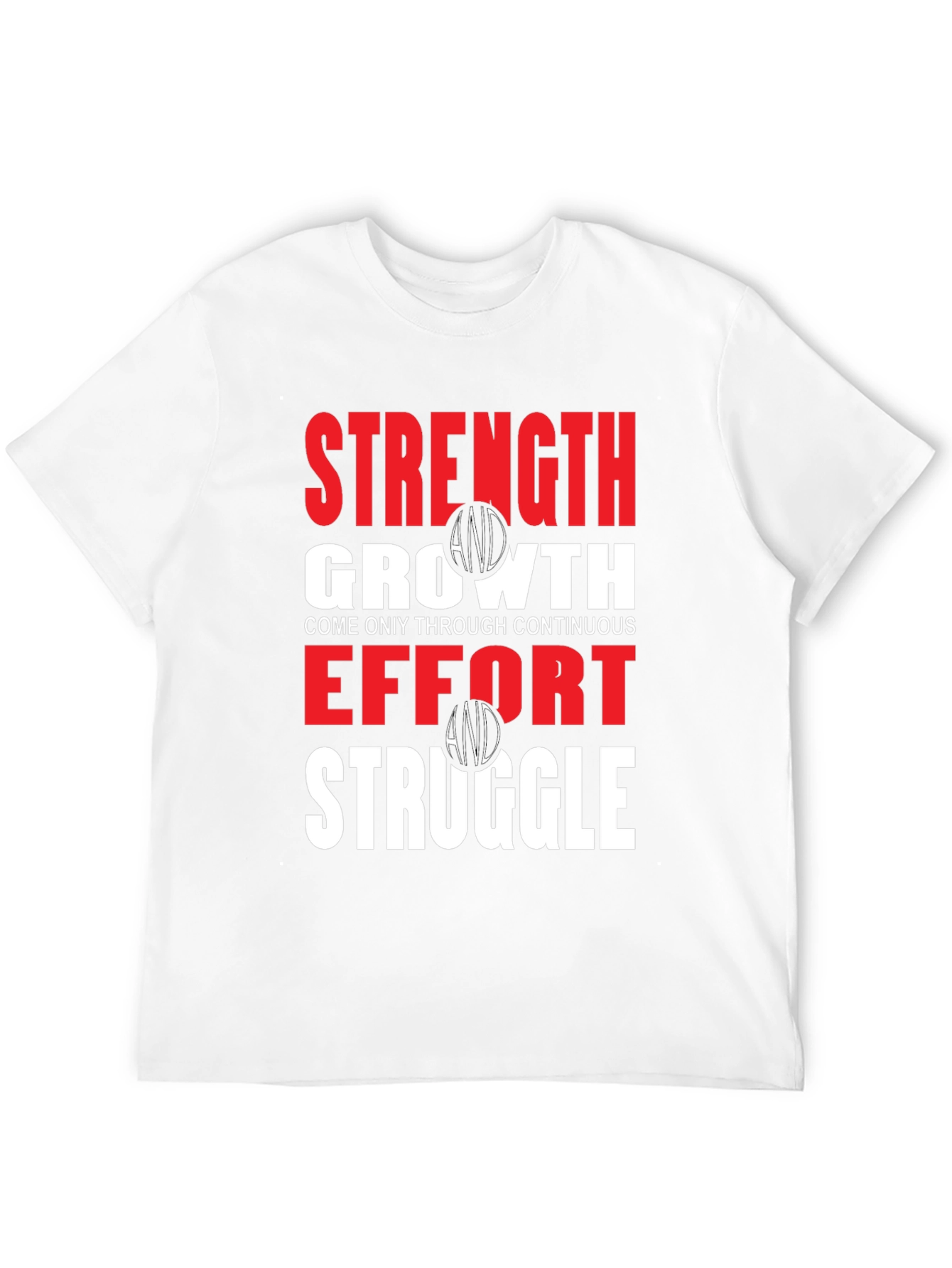 Strength Growth Effort Struggle T-Shirt