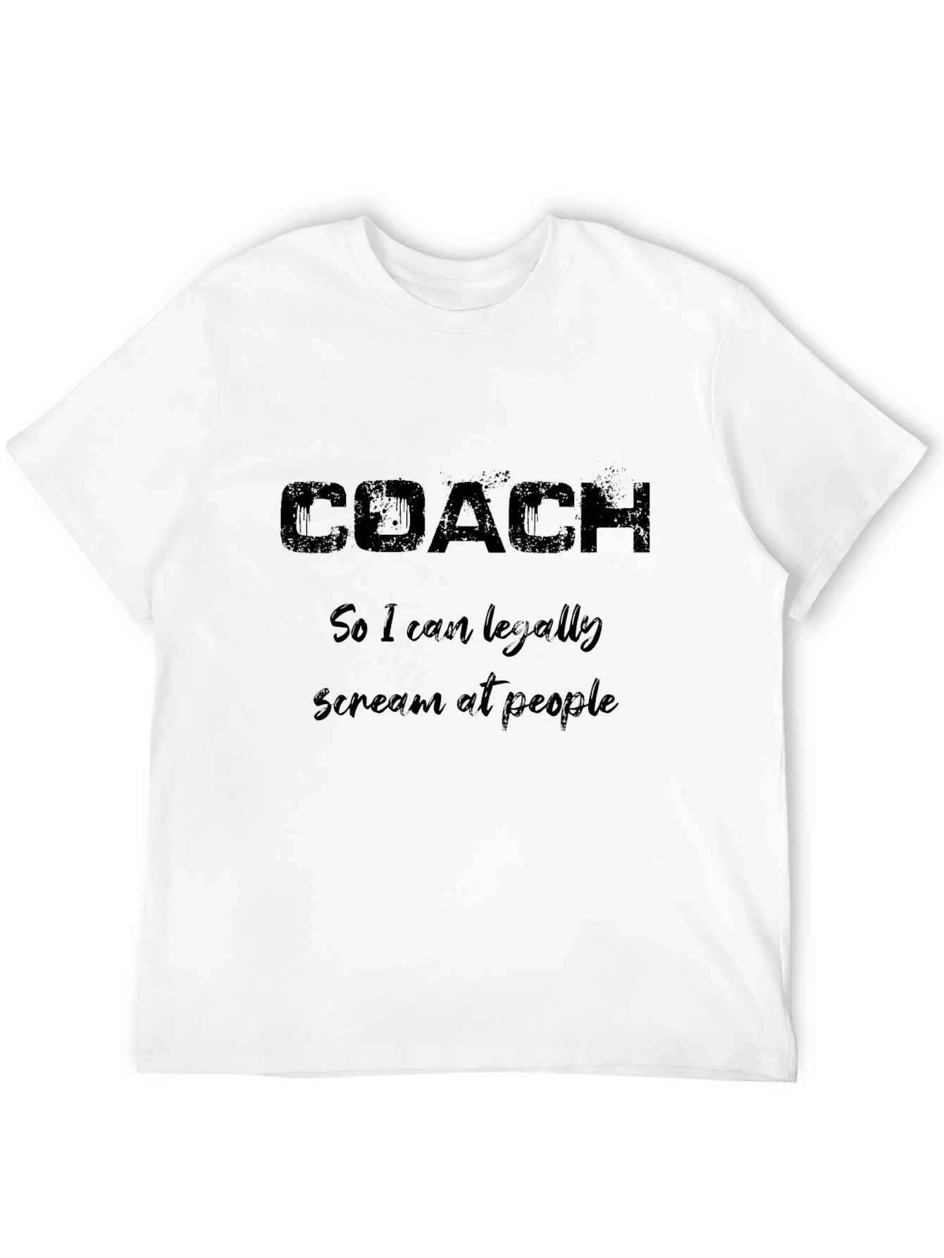 Coach Funny Slogan Black T-Shirt