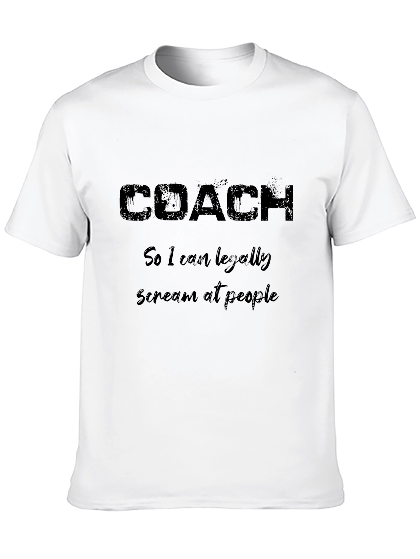 Coach Funny Slogan Black T-Shirt